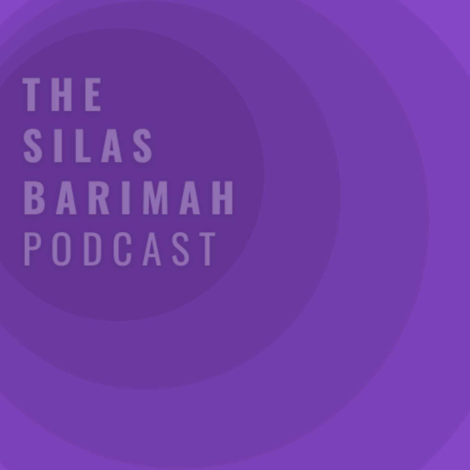 The Silas Barimah Podcast