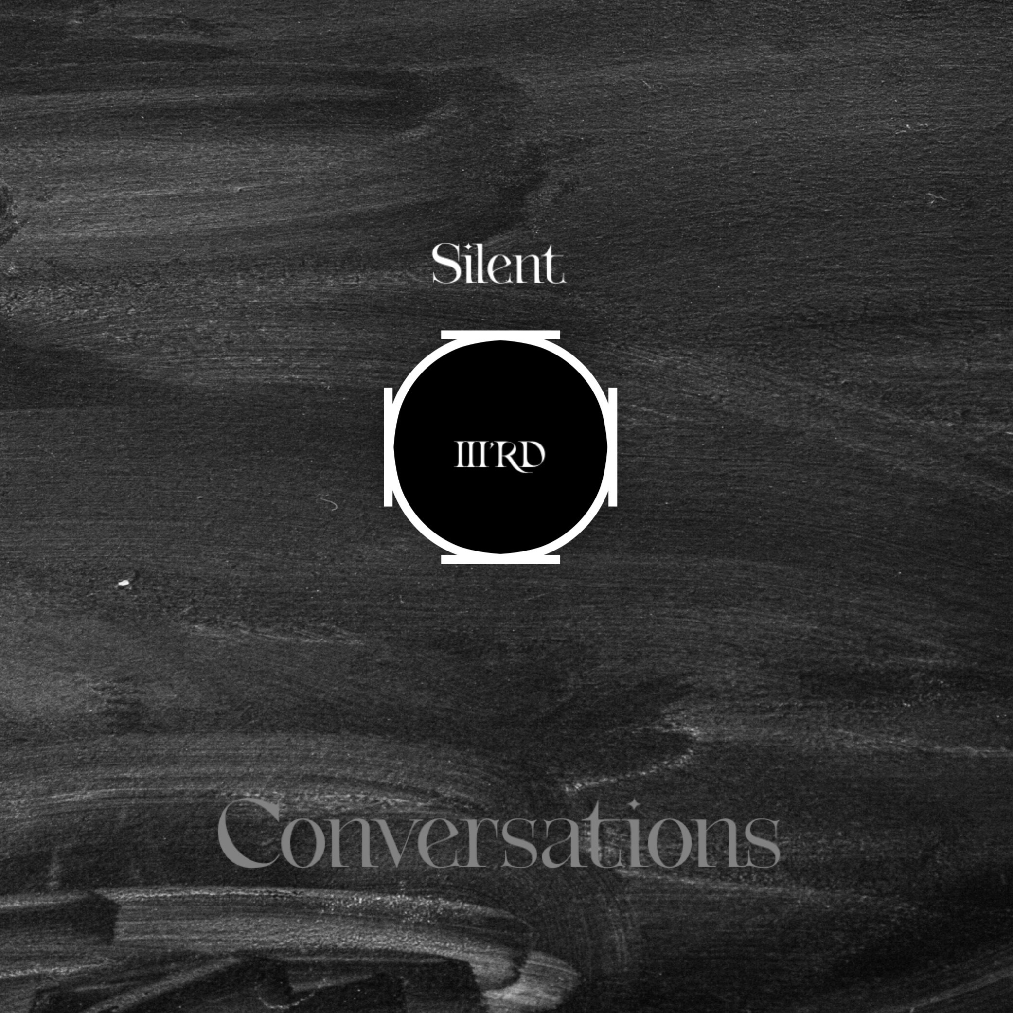 The 'Silent' Conversations