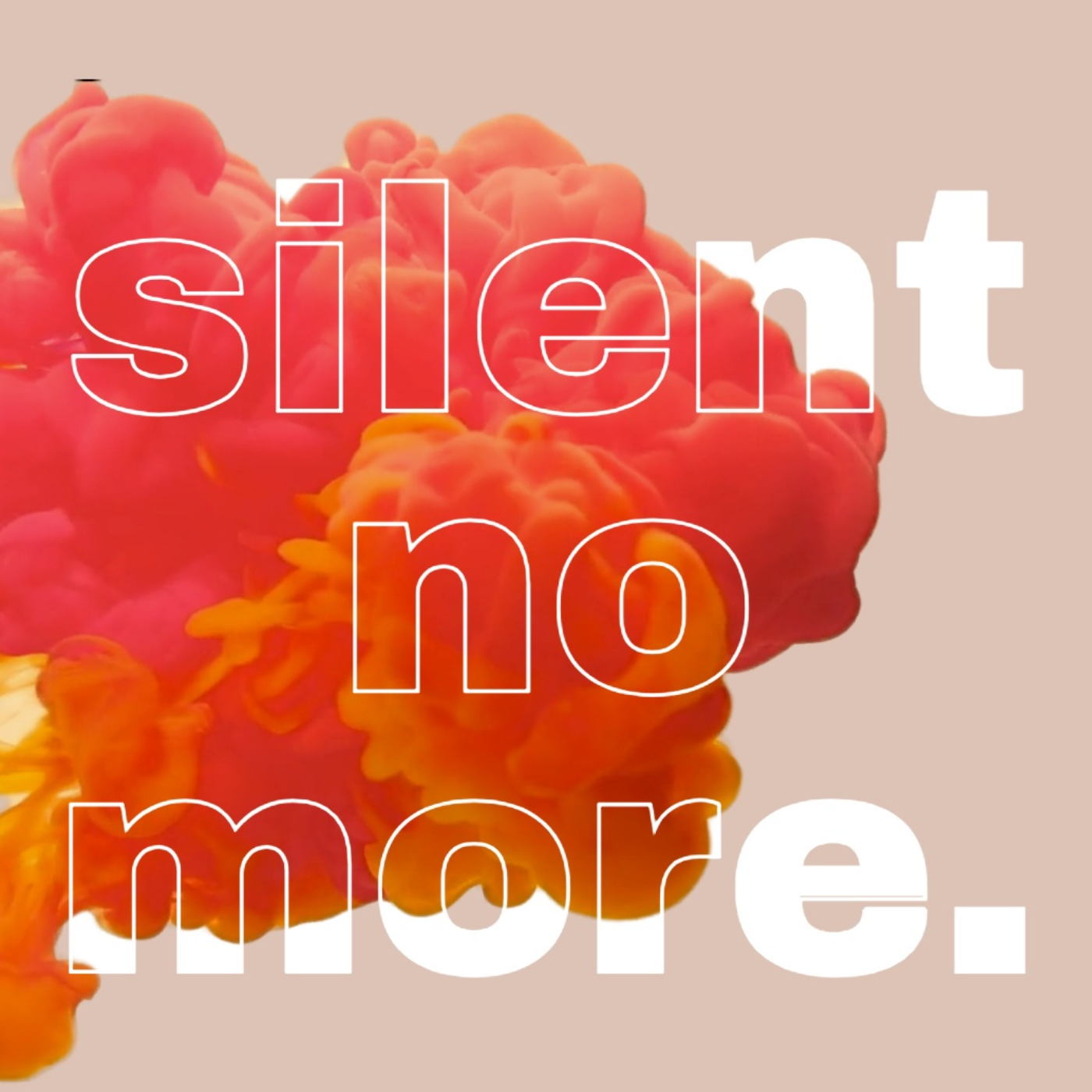 Silent No More