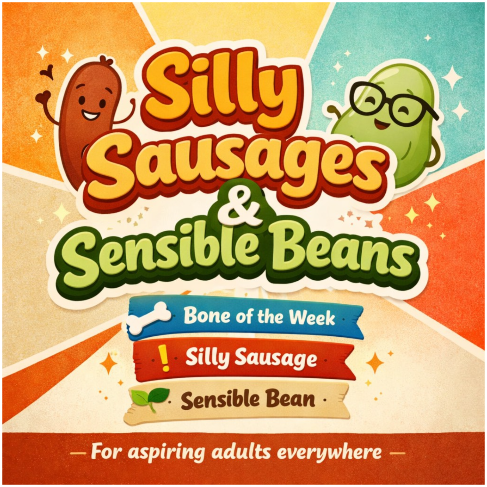 Silly Sausages & Sensible Beans