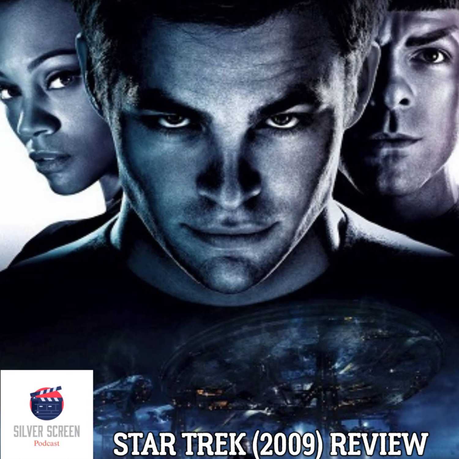 Silver Screen Podcast - Star Trek (2009) Review