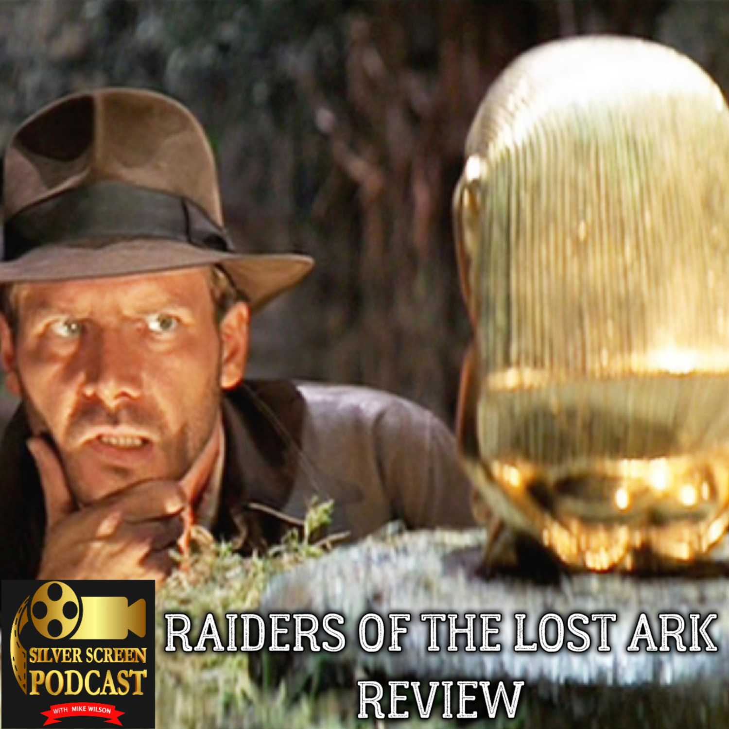 Silver Screen Podcast (Indiana Jones and the) Raiders of the Lost Ark