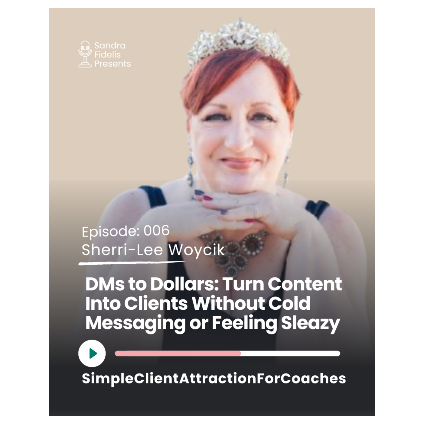 DMs to Dollars: How to Turn Your Content Into Clients Without Cold Messaging or Feeling Sleazy with Sherri-Lee Woycik episode artwork