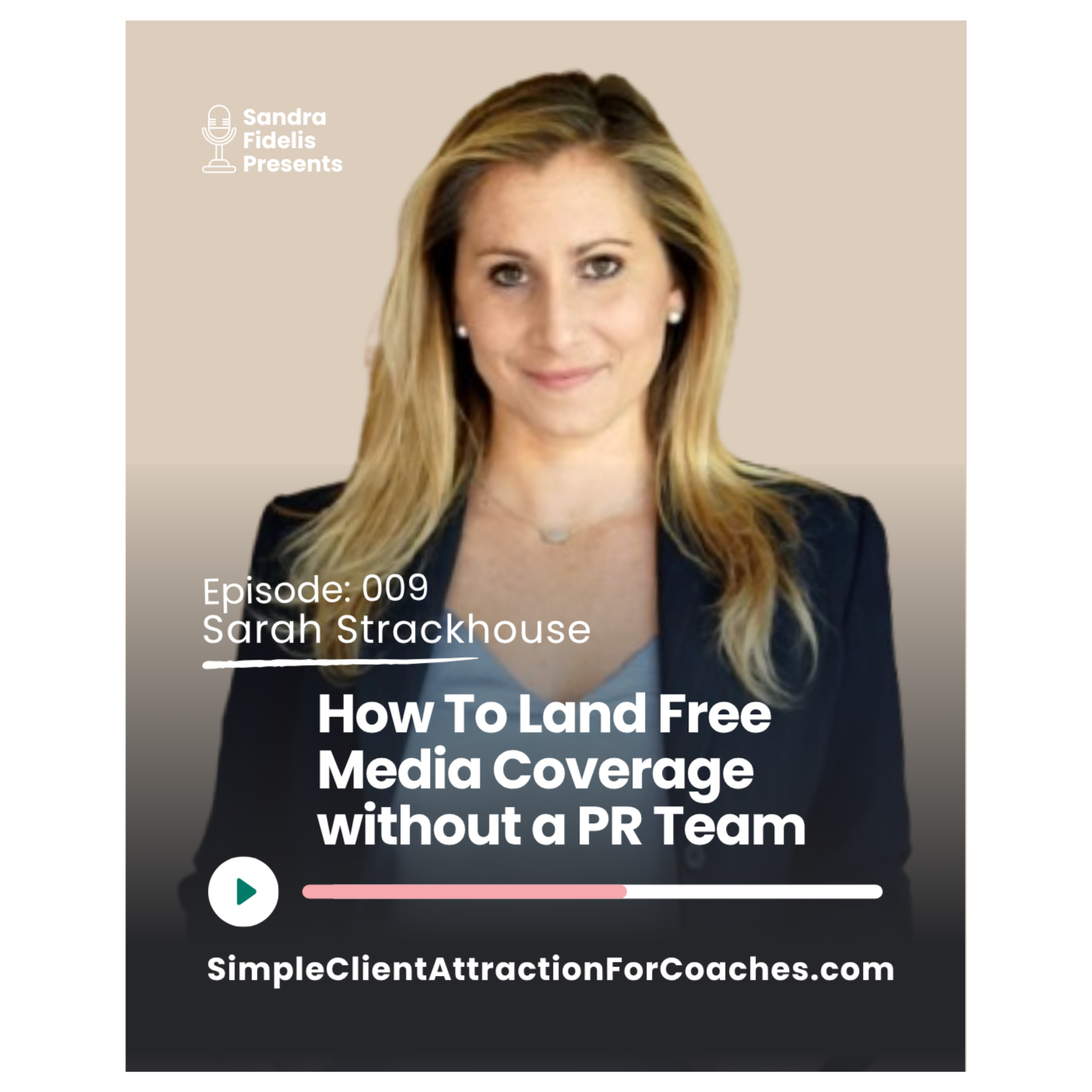 How Coaches Can Land Free Media Coverage Without a PR Team with Sarah Strackhouse