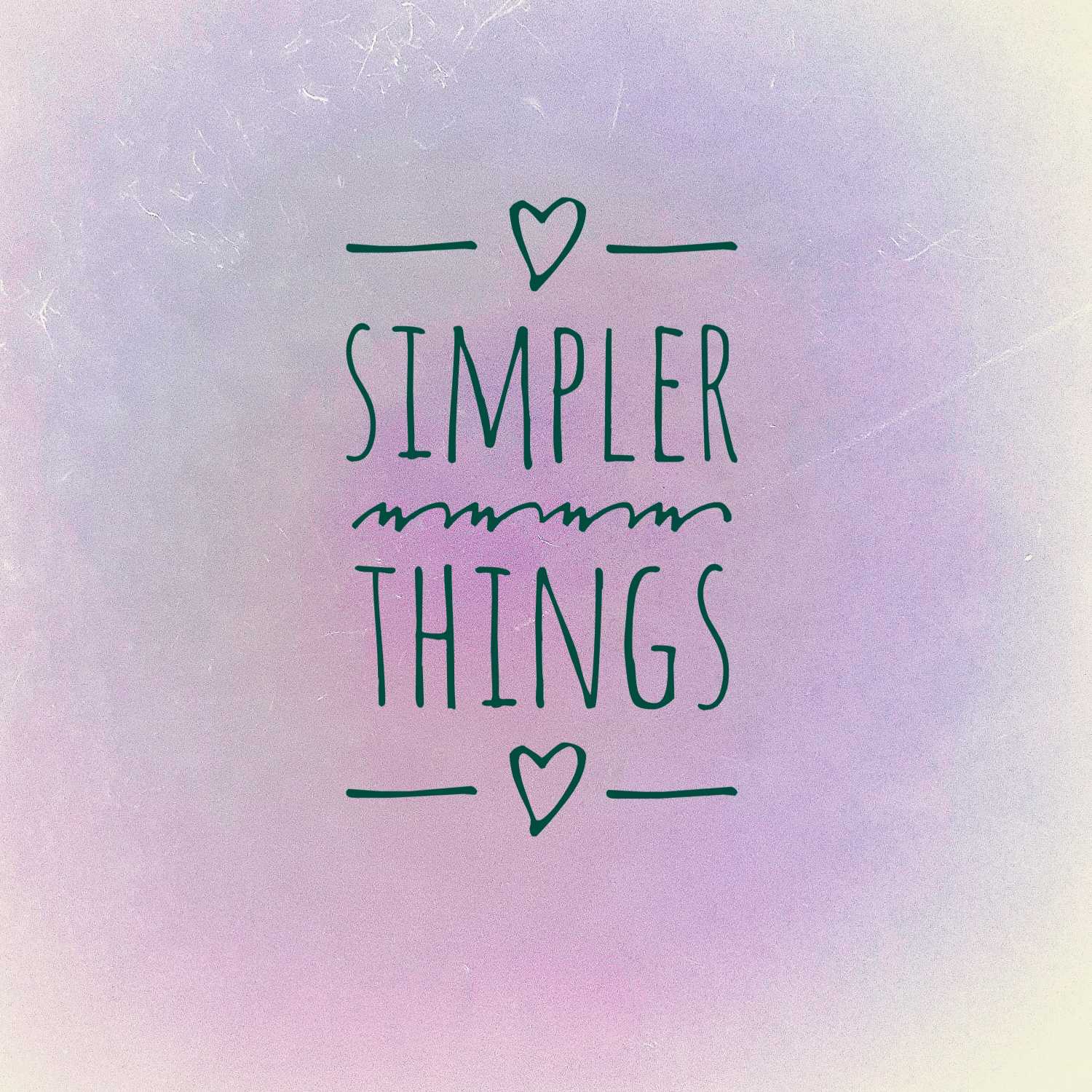 simpler things