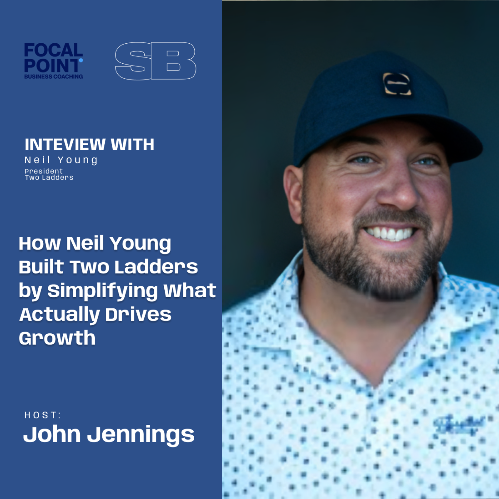 Ep96-How Neil Young Built Two Ladders by Simplifying What Actually Drives Growth