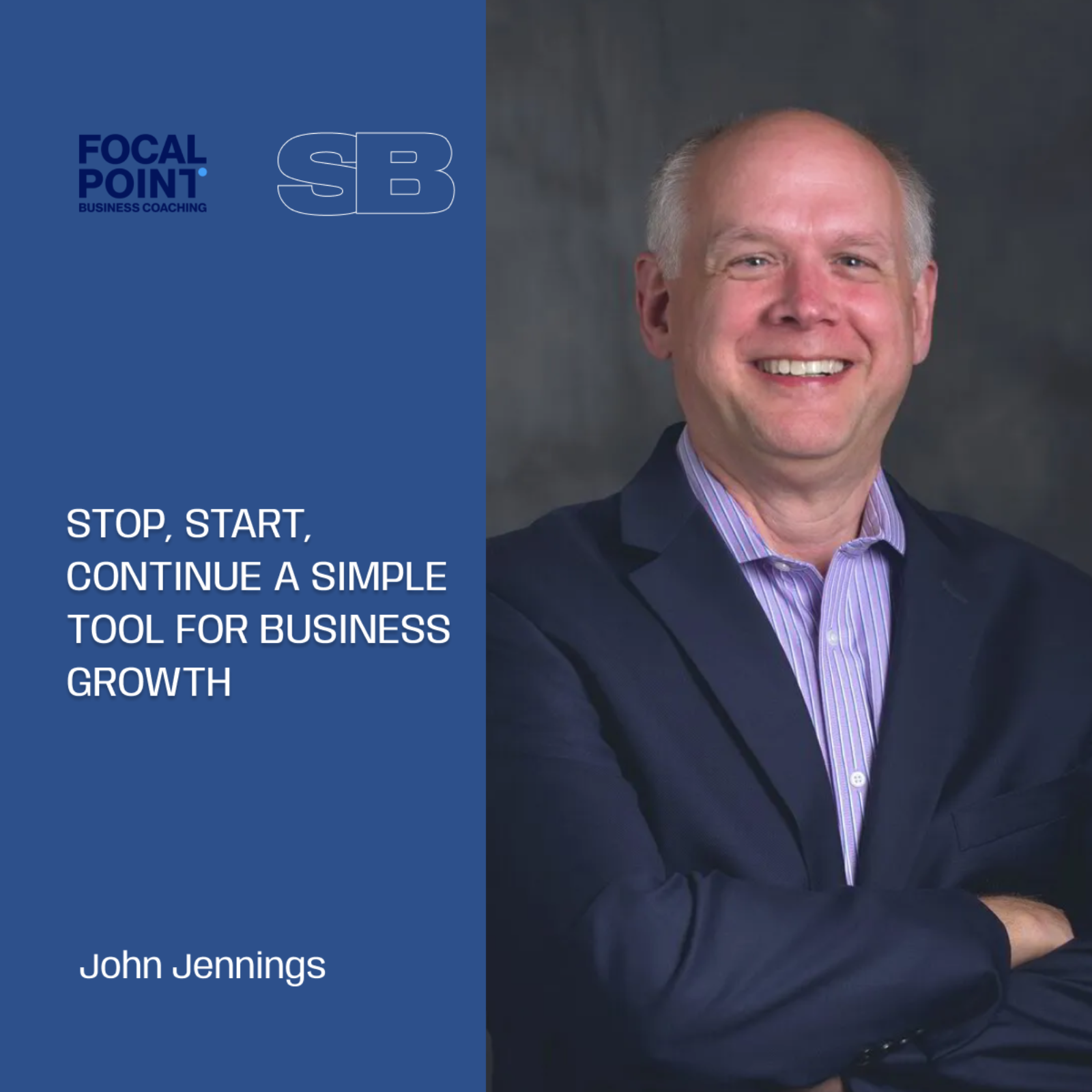 Episode 100: Stop, Start, Continue  A Simple Tool for Business Growth