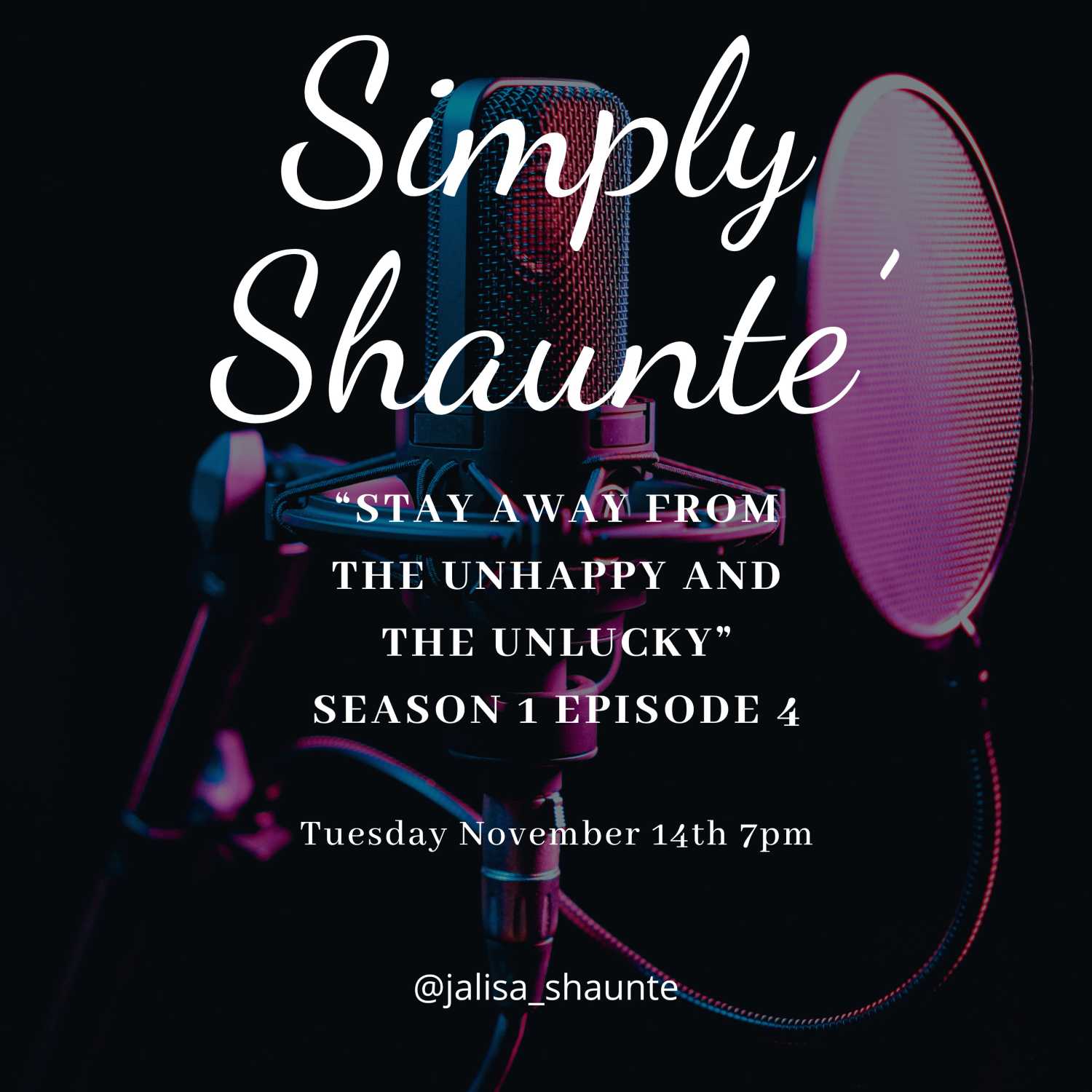 Simply Shaunte'- Stay Away From the Unhappy and the Unlucky episode artwork