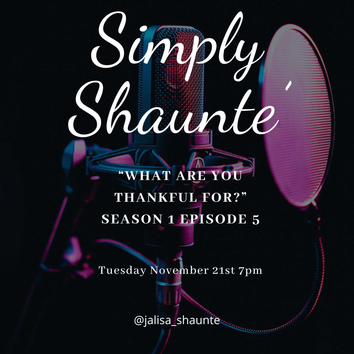 Simply Shaunte'- What are you Thankful For? 