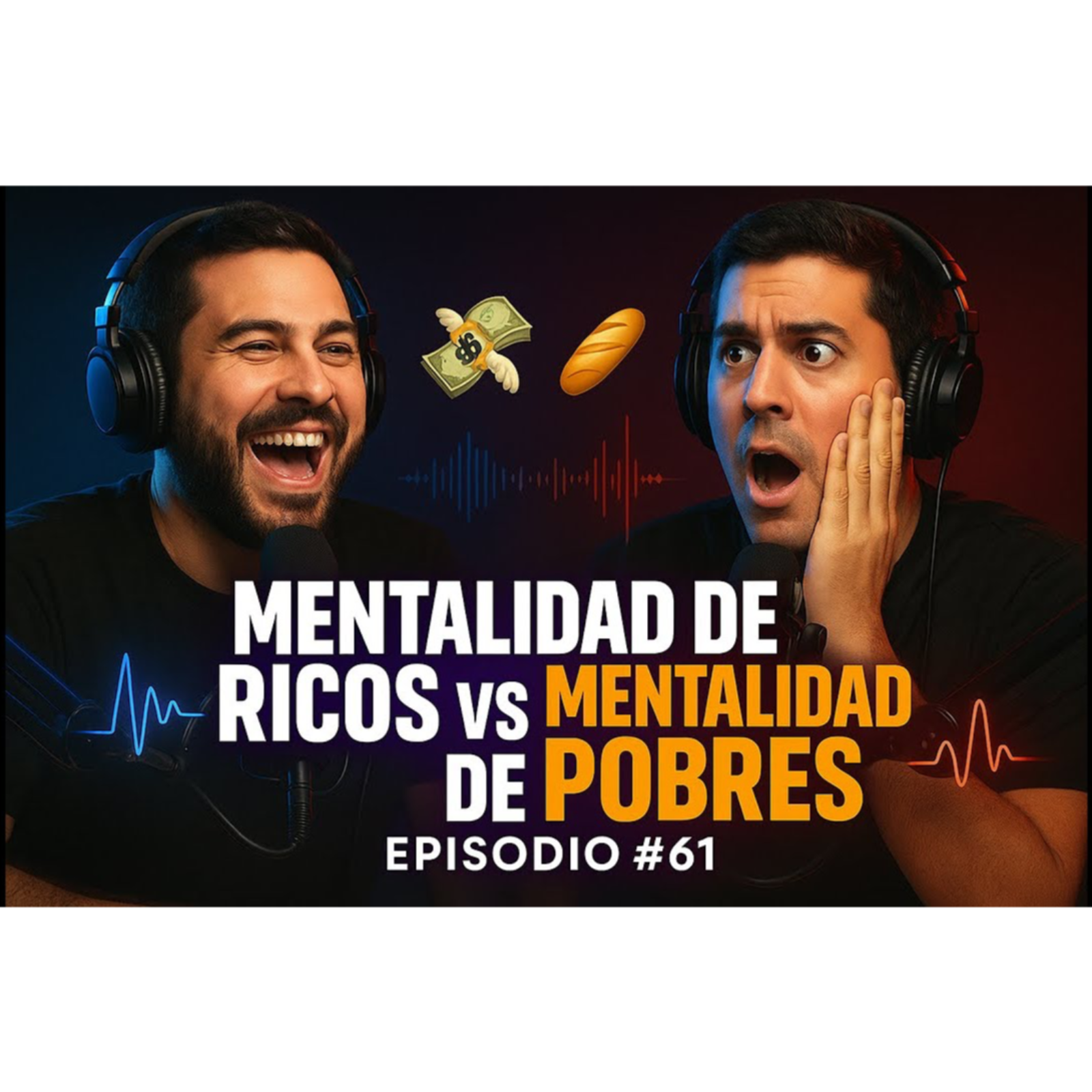 Ep. 61  💸 Mentalidad de Ricos vs Mentalidad de Pobres | Sin Pelos en el Micrófono 🎙️ episode artwork