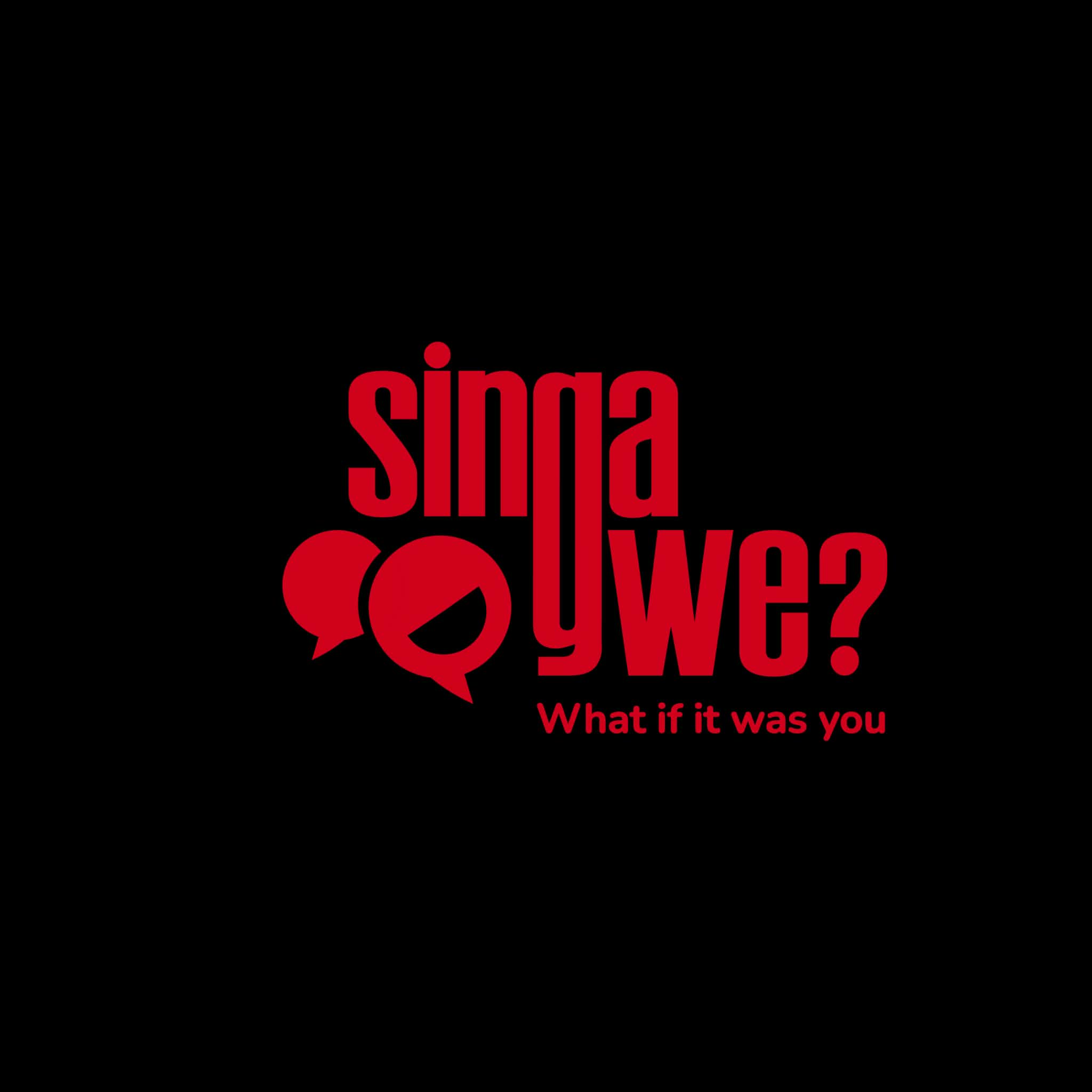 Singa Gwe? (What if it was you?) podcast artwork