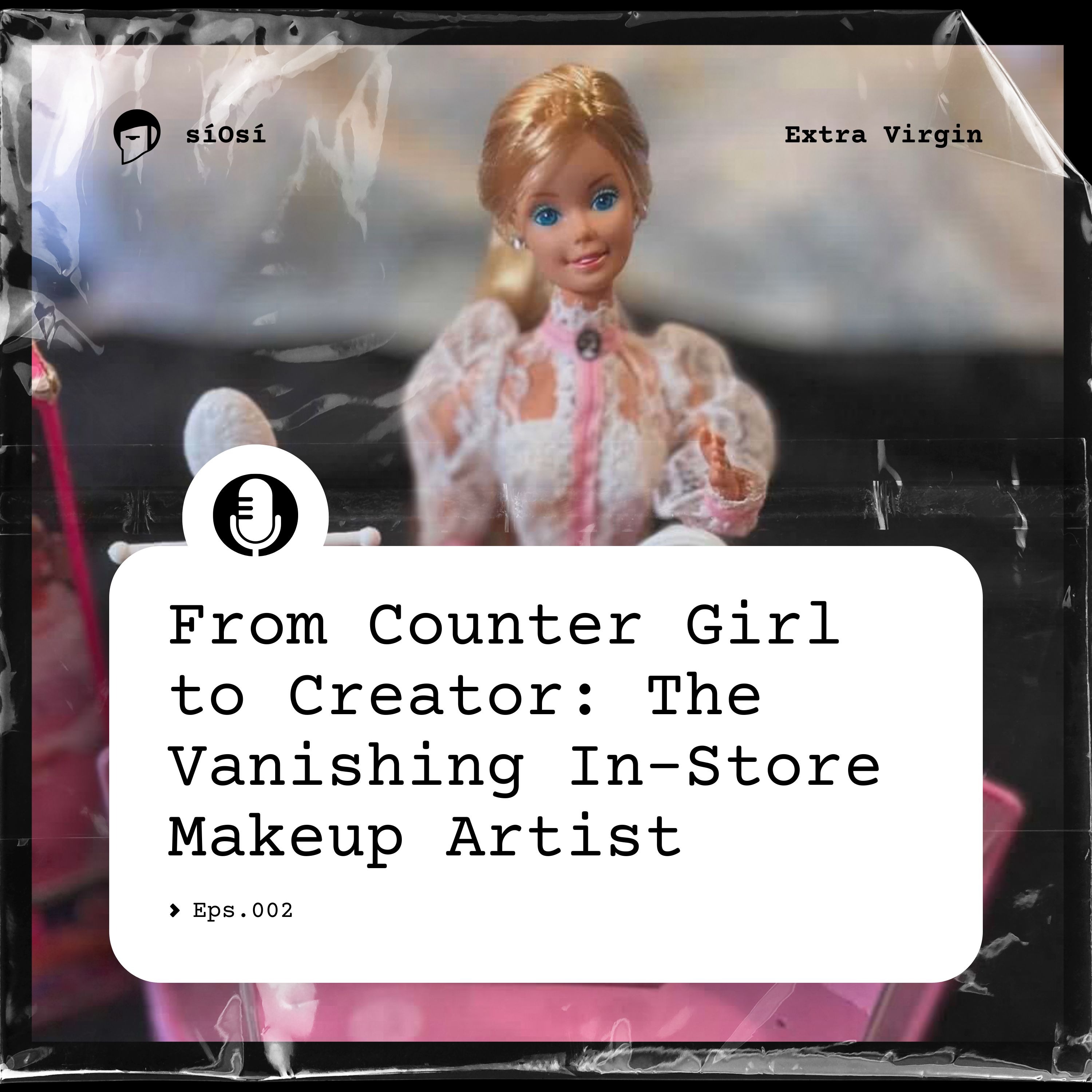 From Counter Girl to Creator: The Vanishing In-Store Makeup Artist episode artwork