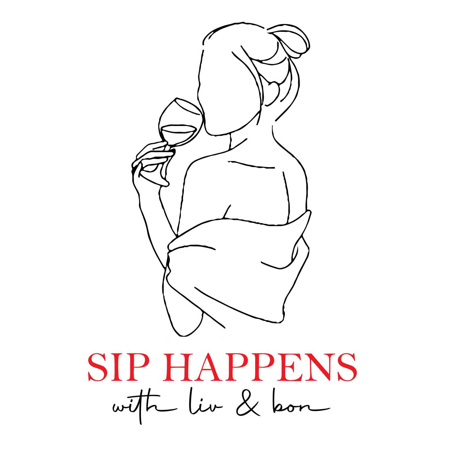 Sip Happens with Liv & Bon