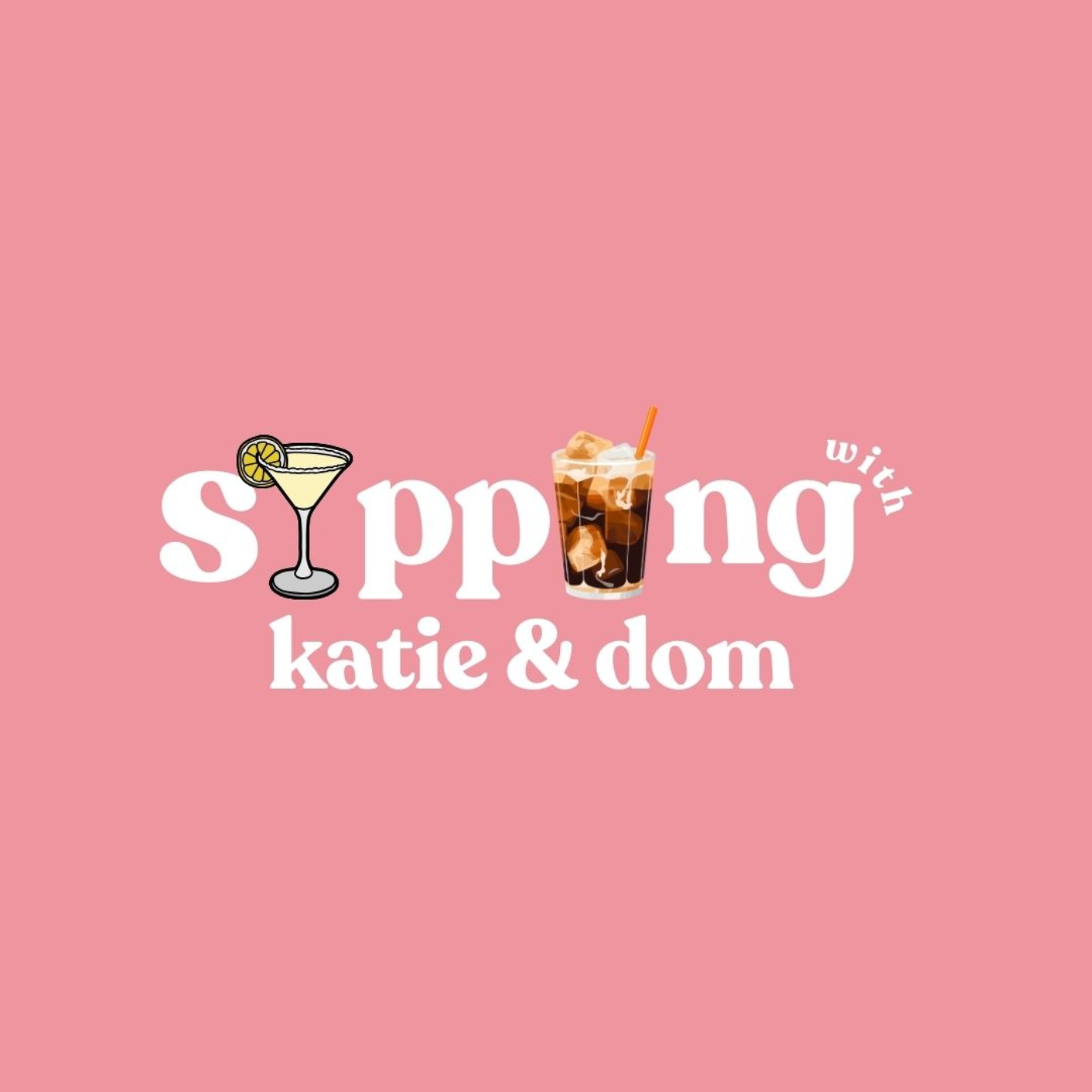 Sipping with Katie & Dom podcast artwork