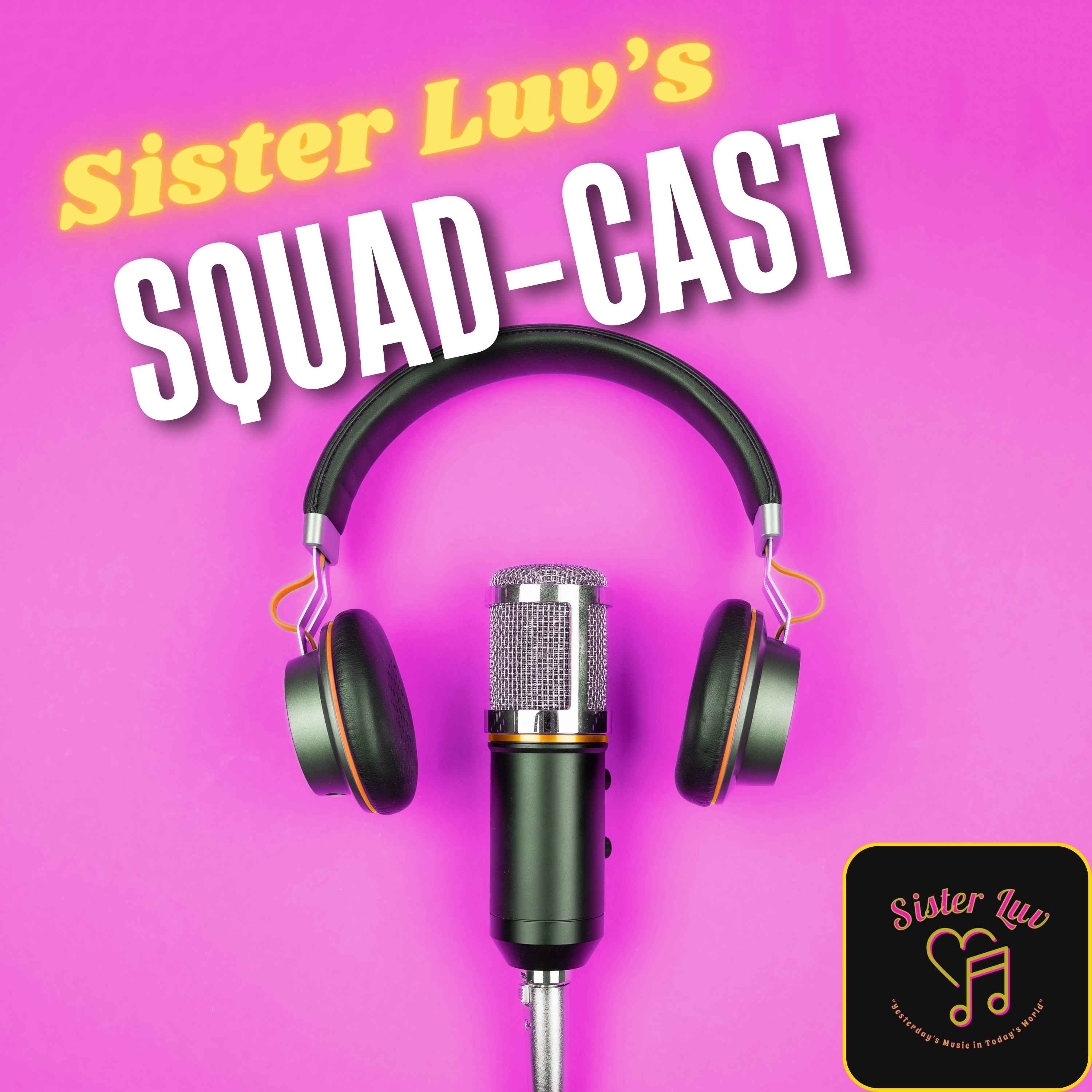 Sister Luv\'s Squadcast