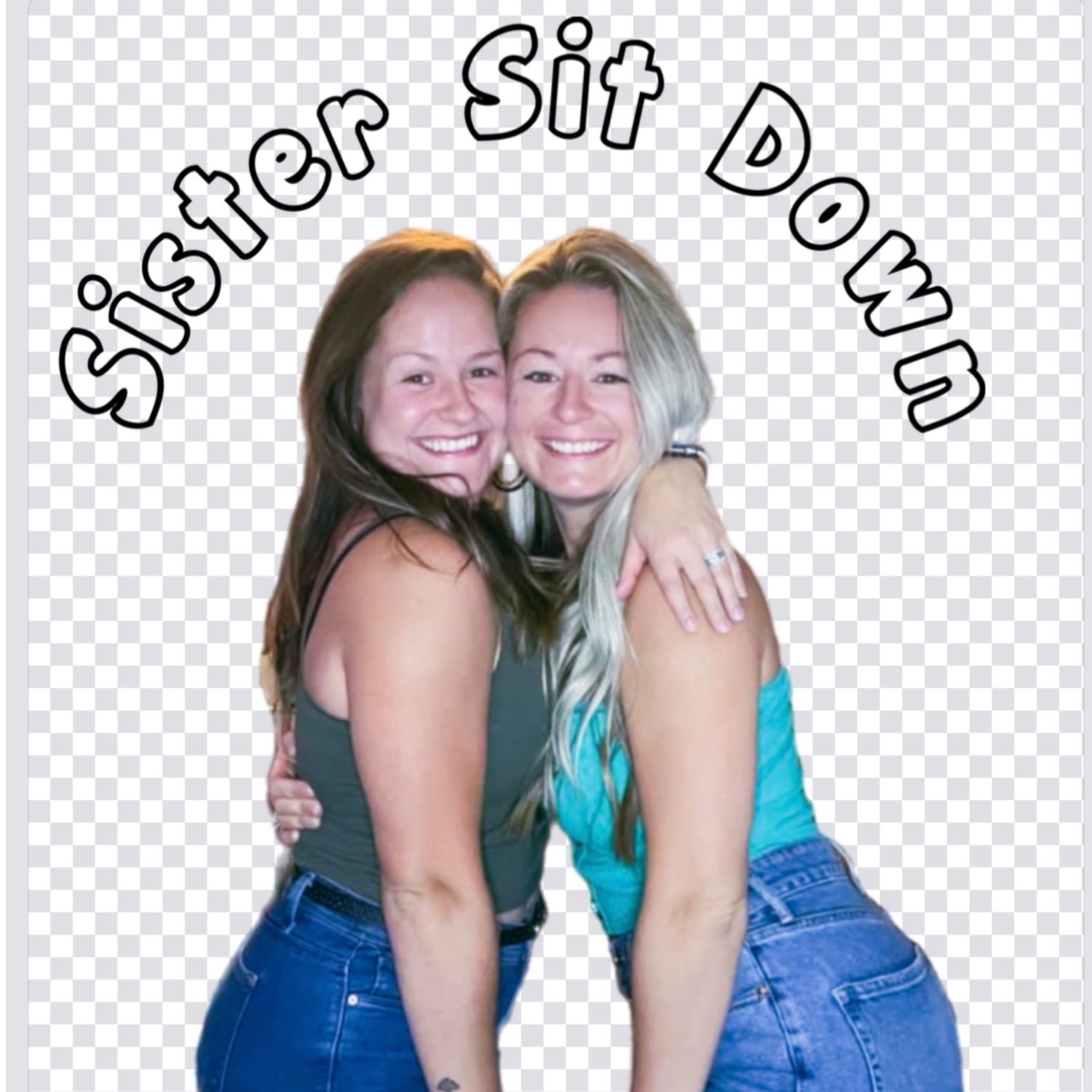 Sister Sit Down