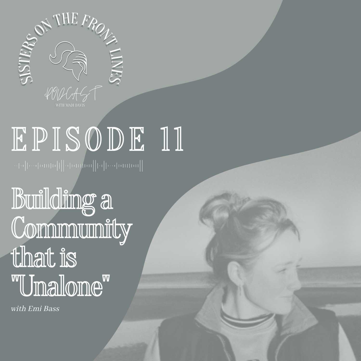 Sisters On The Front Lines Podcast