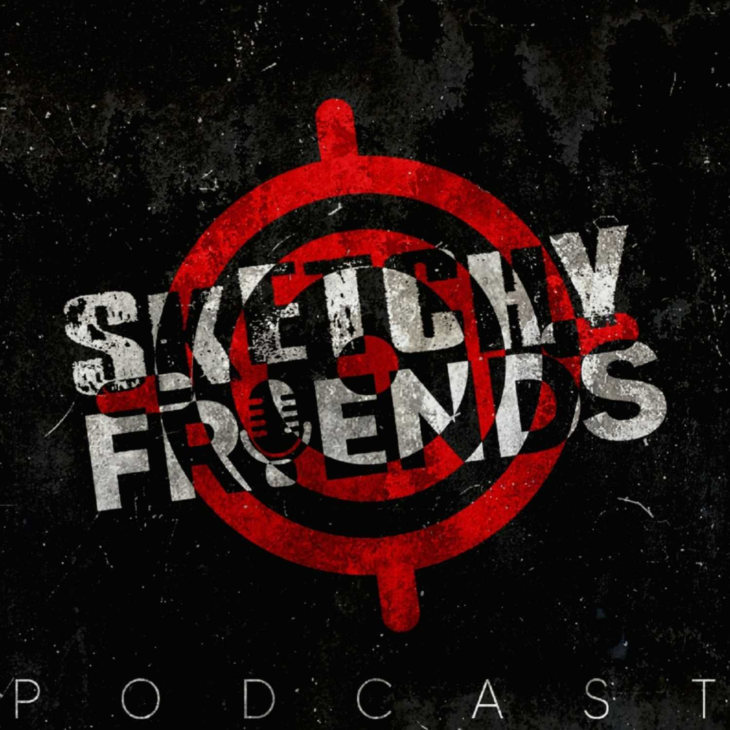 The Sketchy Friends Podcast