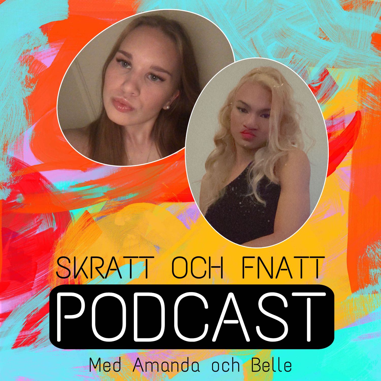 SKRATT OCH FNATT