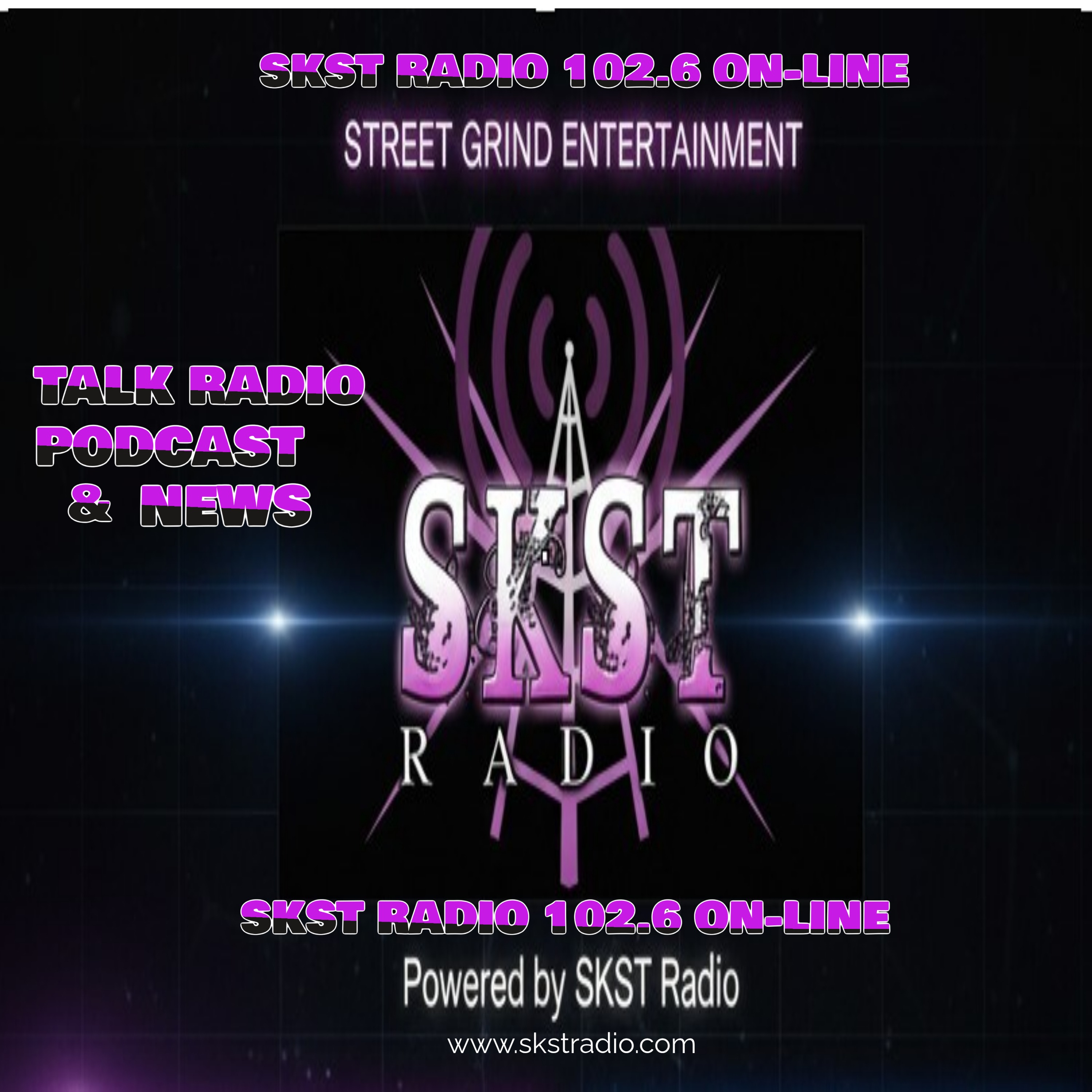 SKST Radio Network and Podcast  SKST Radio 102.6