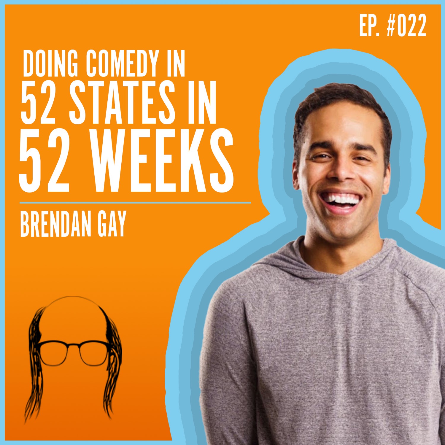 #022 - Brendan Gay - Doing Comedy in 52 Cities in 52 Weeks episode artwork