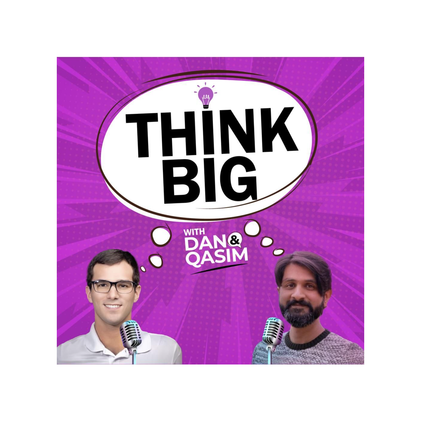 Think Big with Dan & Qasim