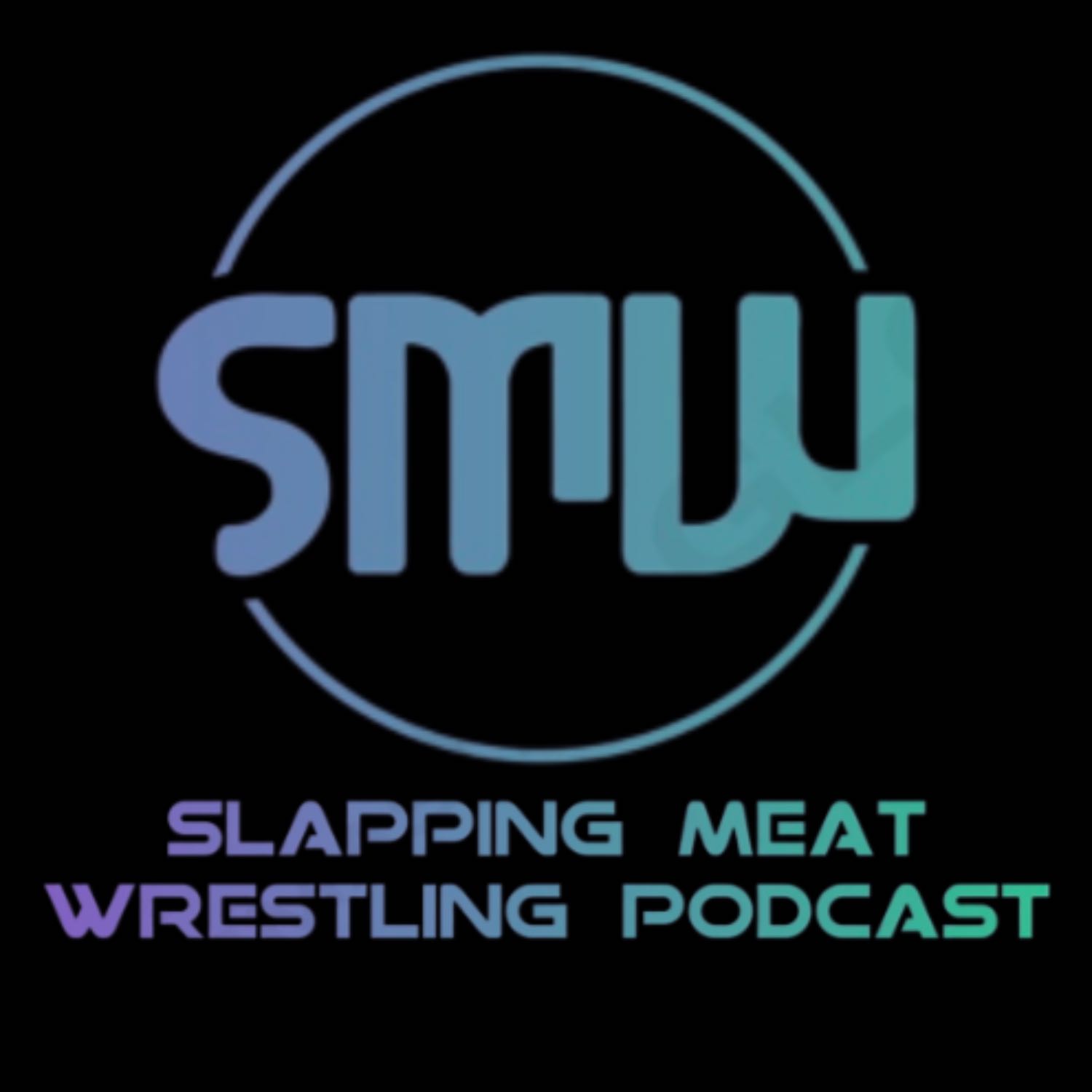 Slapping Meat Wrestling Podcast