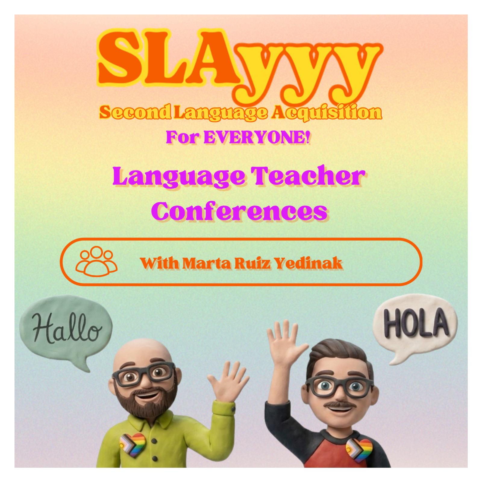 Ep. 04 SLAyyy Language Teacher Conferences with Marta Ruiz Yedinak episode artwork