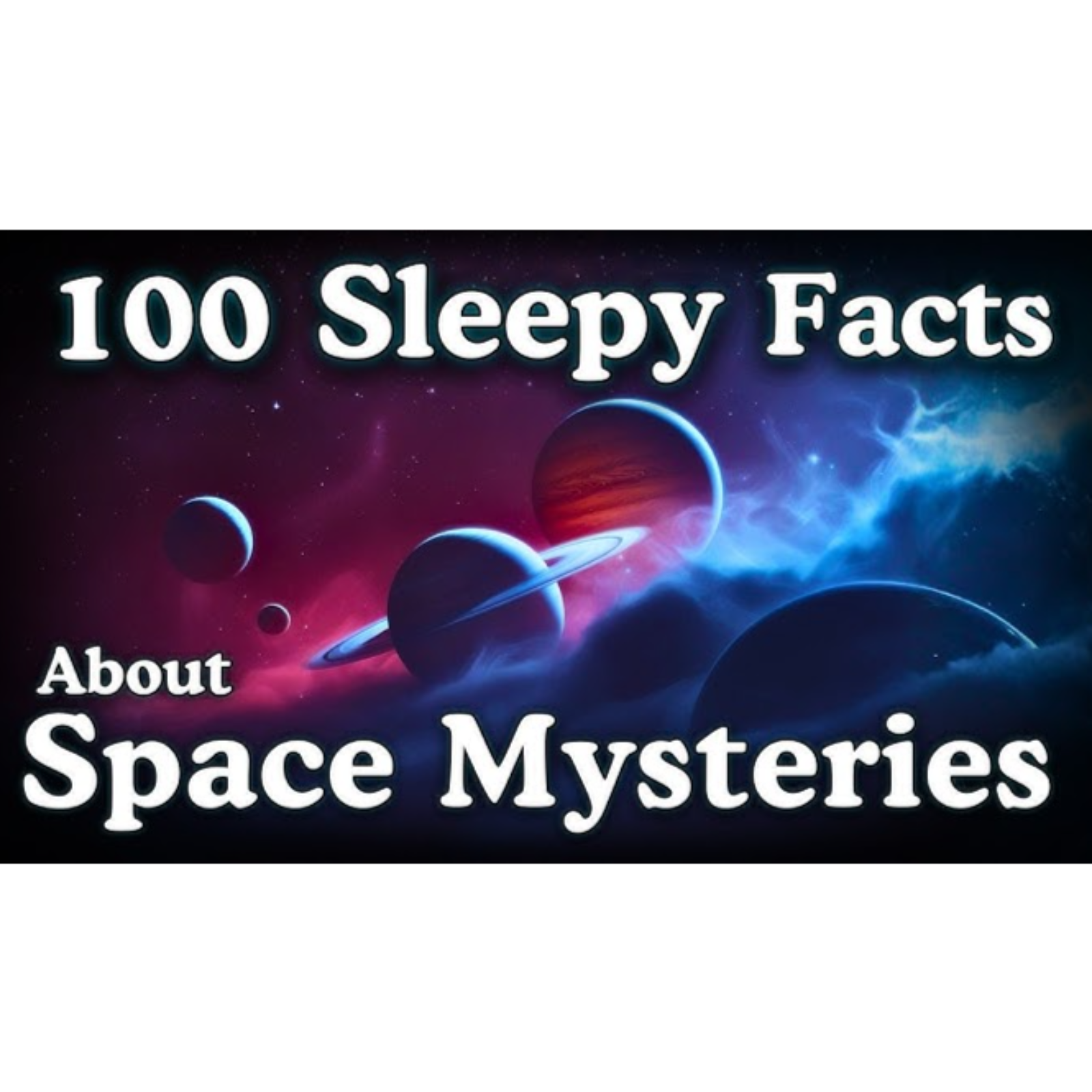 The Most Relaxing Space Mysteries to Fall Asleep To — No Adverts - Sleepy Science Channel