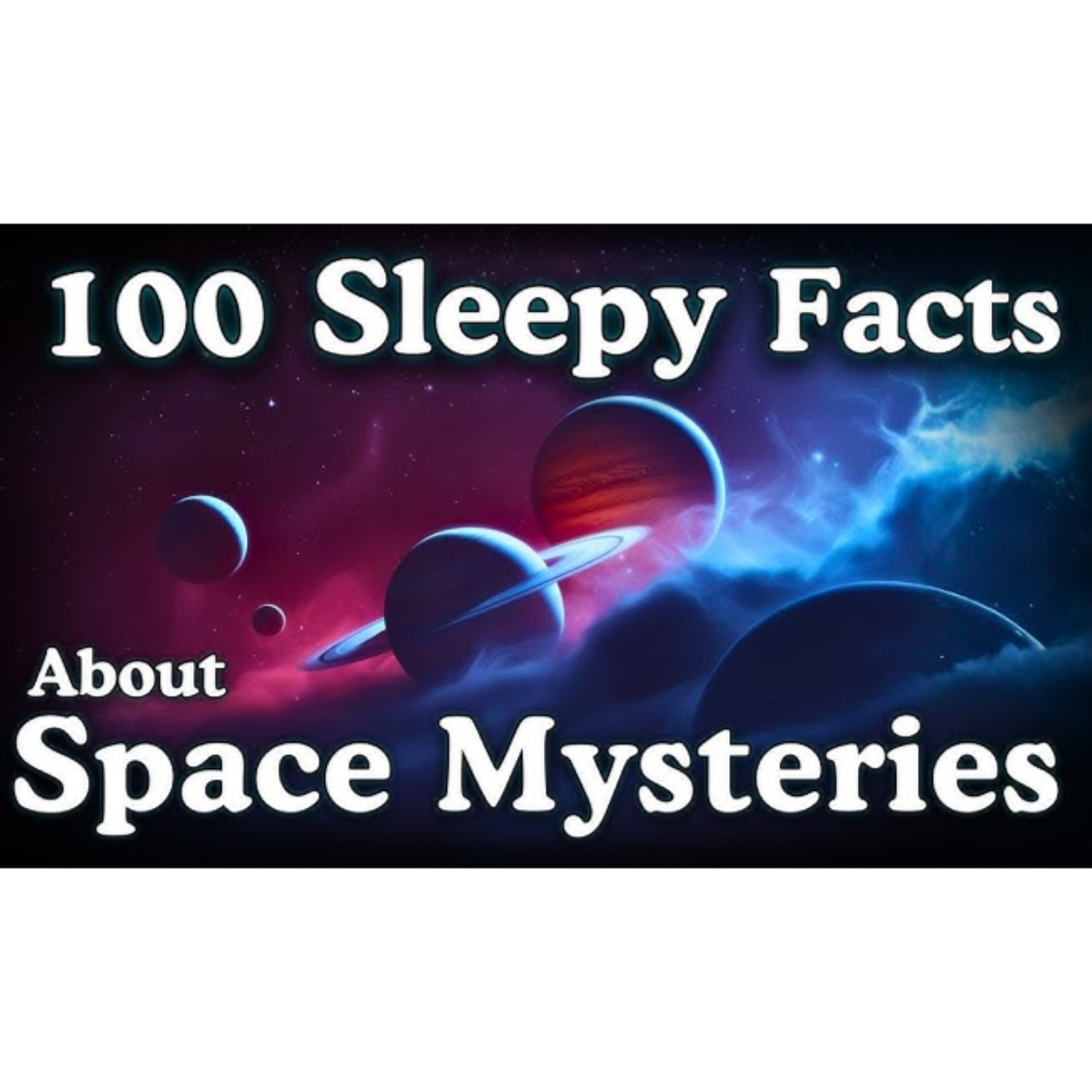 The Most Relaxing Space Mysteries to Fall Asleep To — No Adverts - Sleepy Science Channel 