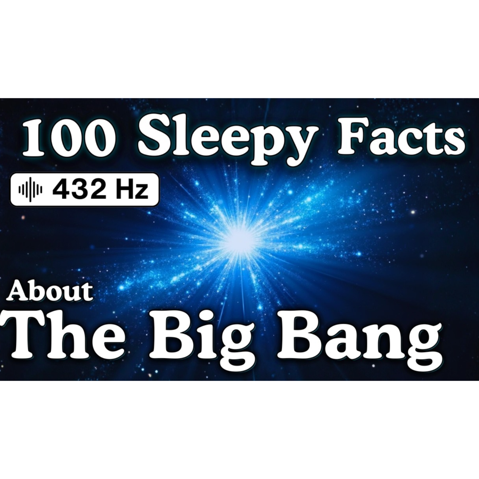 The Most Relaxing Facts About The Big Bang to Fall Asleep To — No Adverts - Sleepy Science Channel