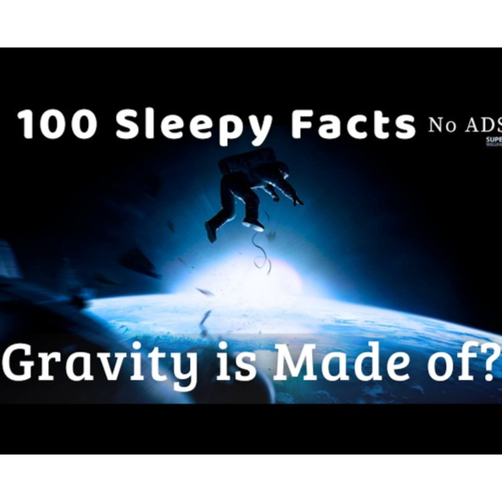 The Most Relaxing Facts About Gravity to Fall Asleep To — No Adverts - Sleepy Science Channel (1)