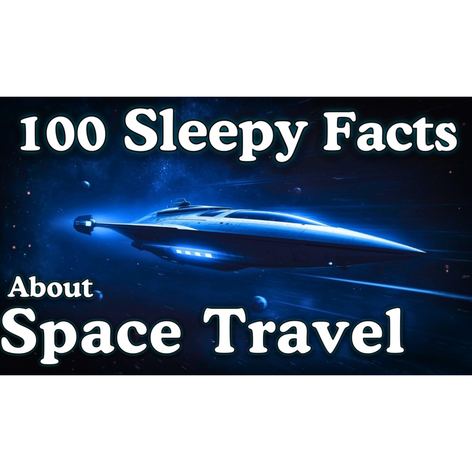 The Most Relaxing Facts About Space Travel to Fall Asleep To - Sleepy Science Channel