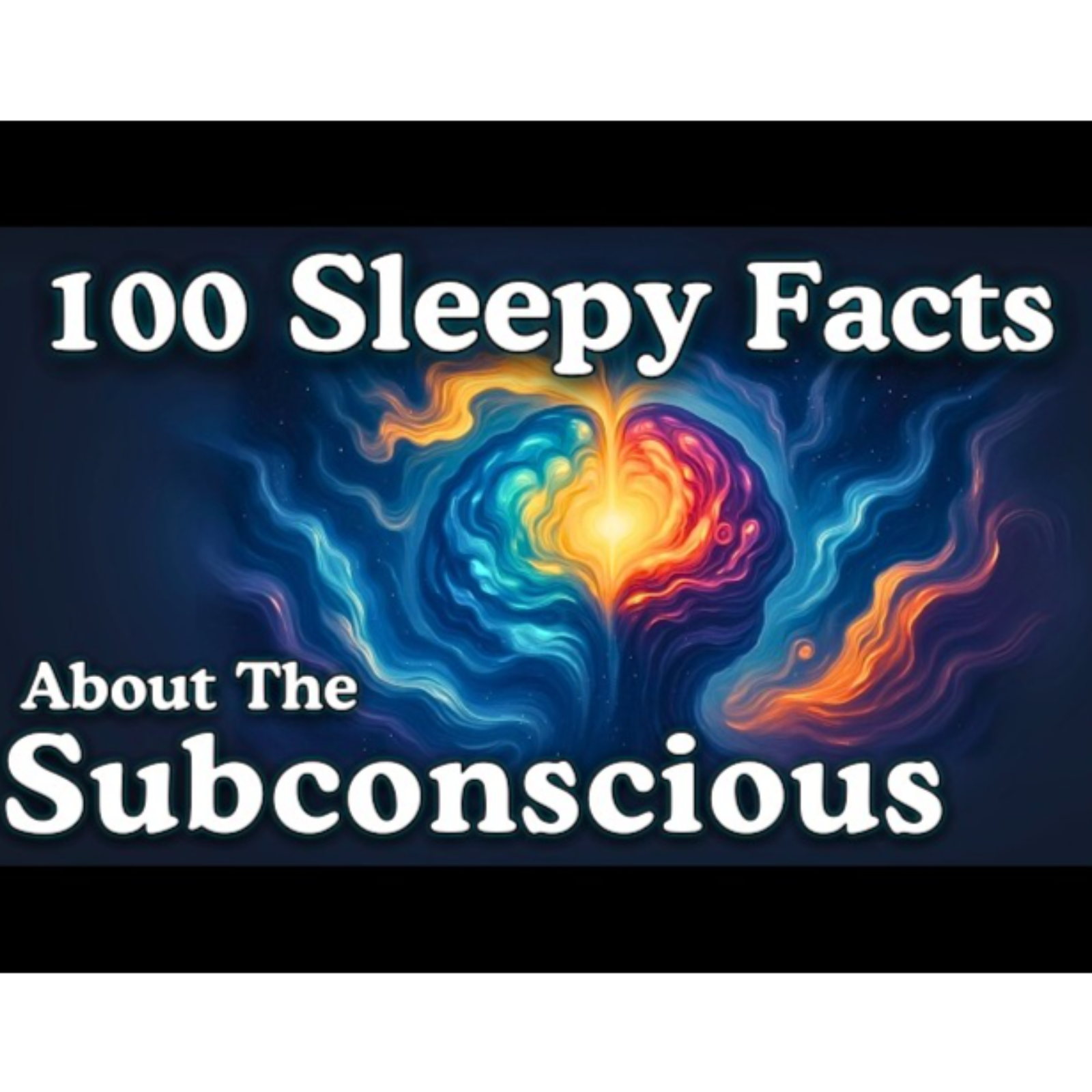 The Most Relaxing Facts About The Subconscious to Fall Asleep To - Sleepy Science Channel (1)
