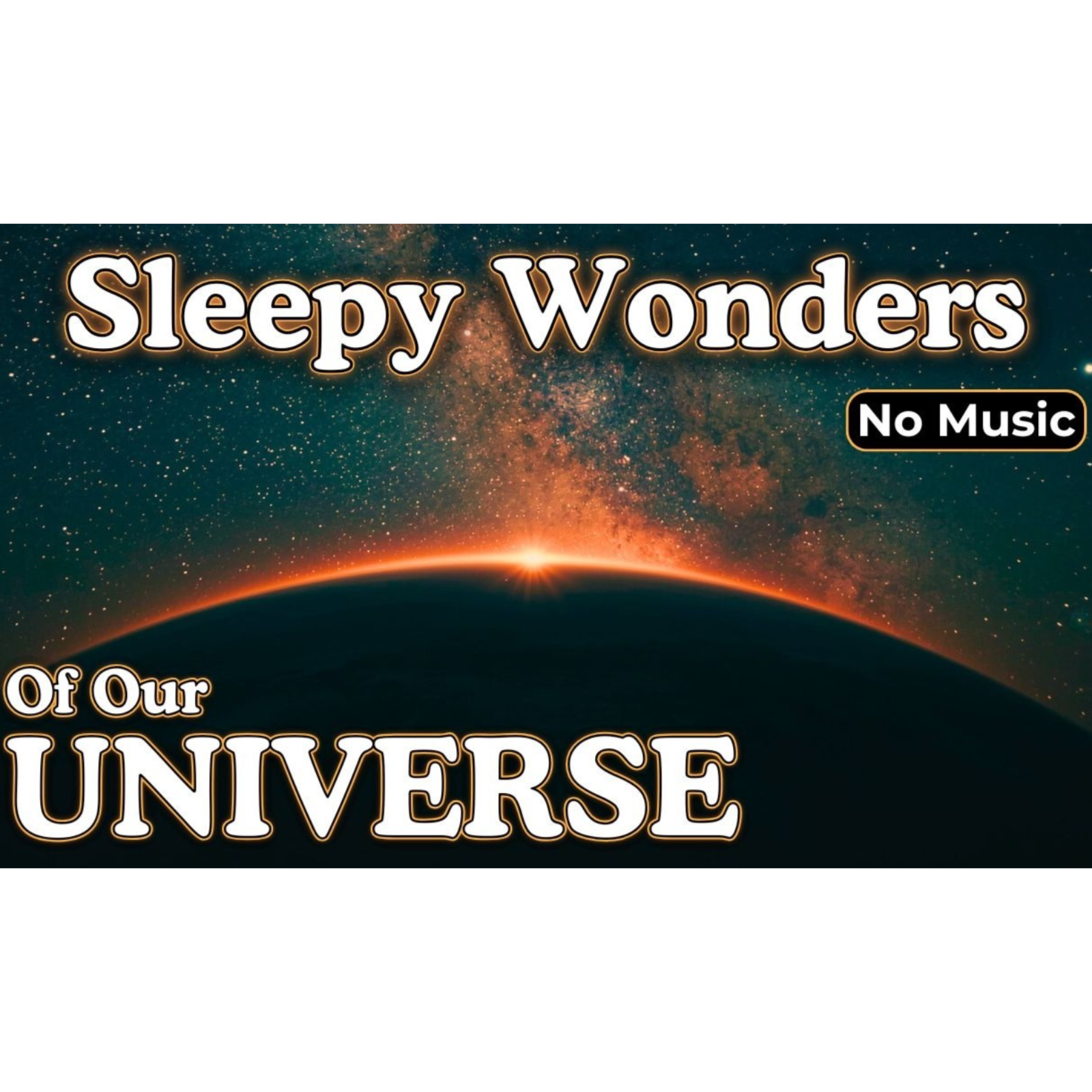 100 Sleepy Wonders of Our Universe _ Fall asleep to Science (No Music)