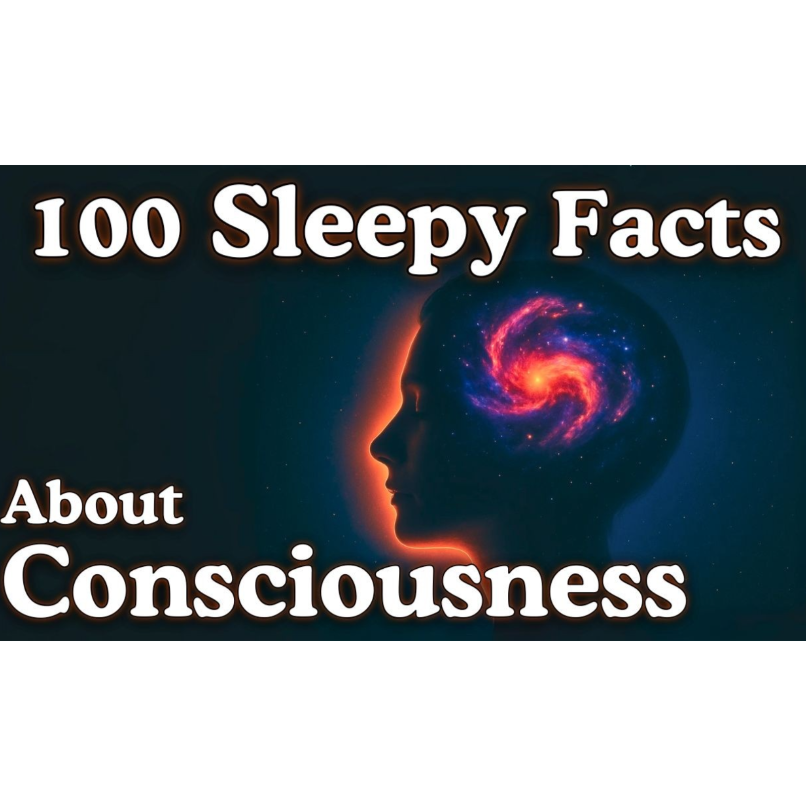 The Most Relaxing Consciousness Facts to Fall Asleep To _ Dreamy Science