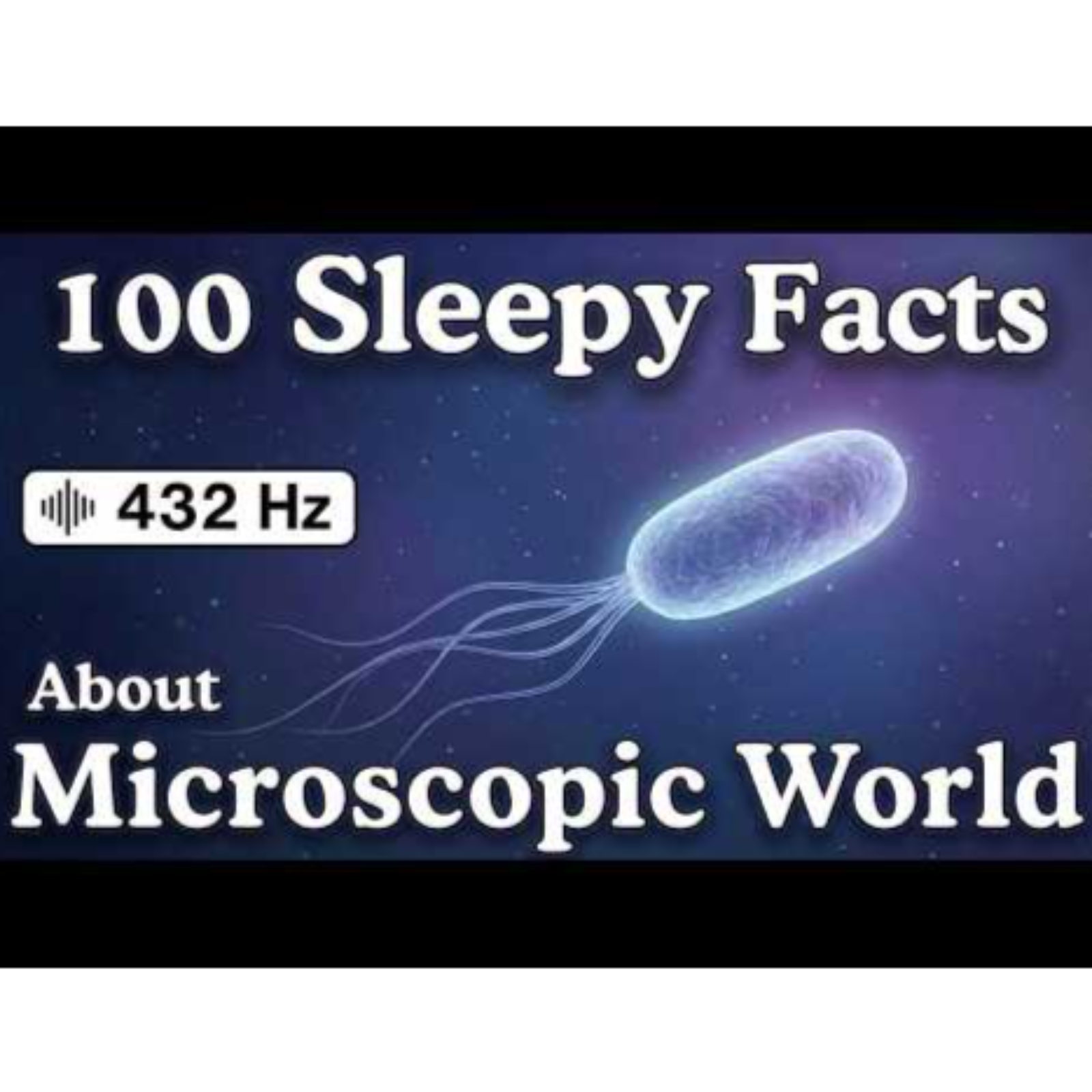 The Most Relaxing Facts About The Microscopic World To Fall Asleep To