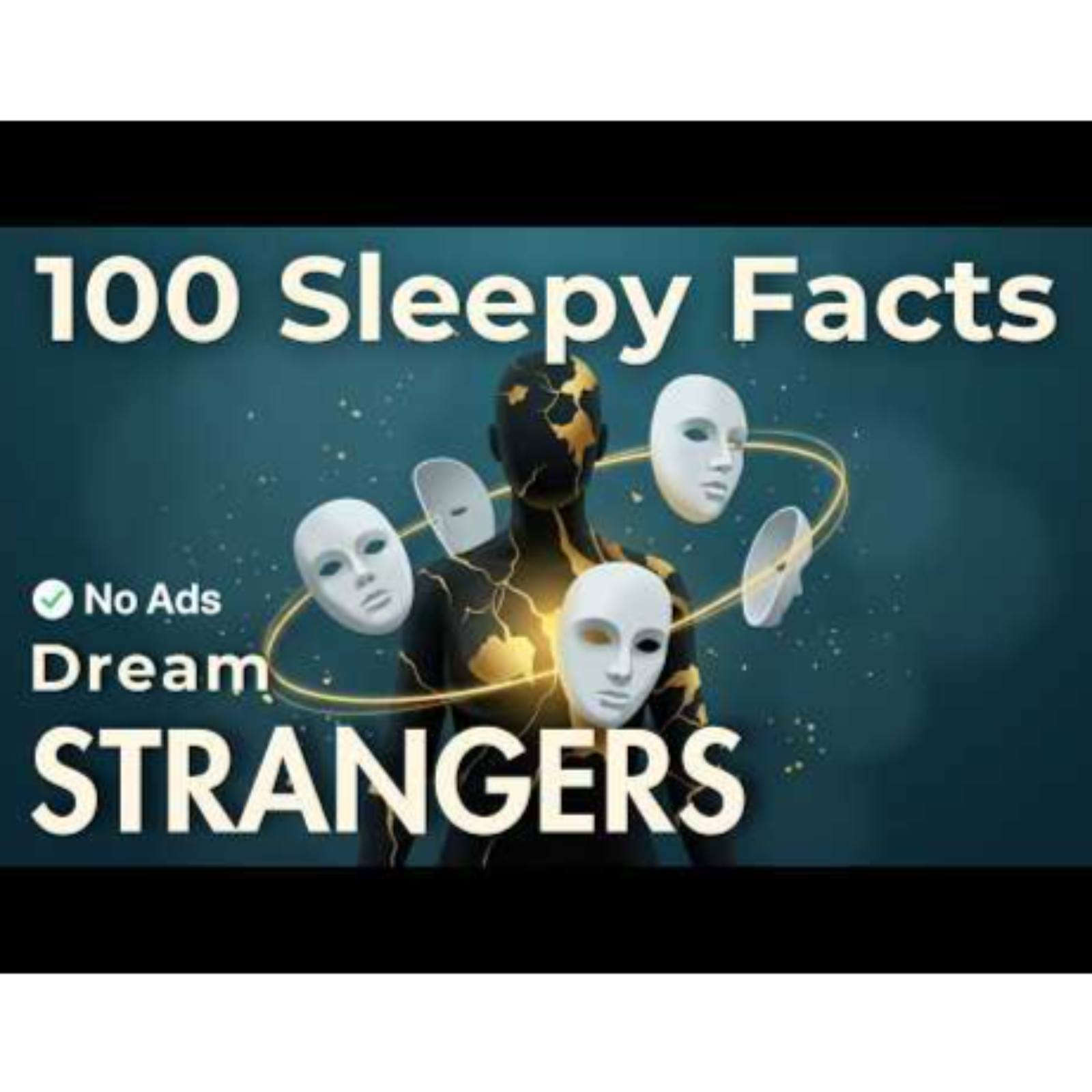 What Does It Mean When a Stranger Appears in Dreams Relaxing Facts To Fall Asleep - No Ads