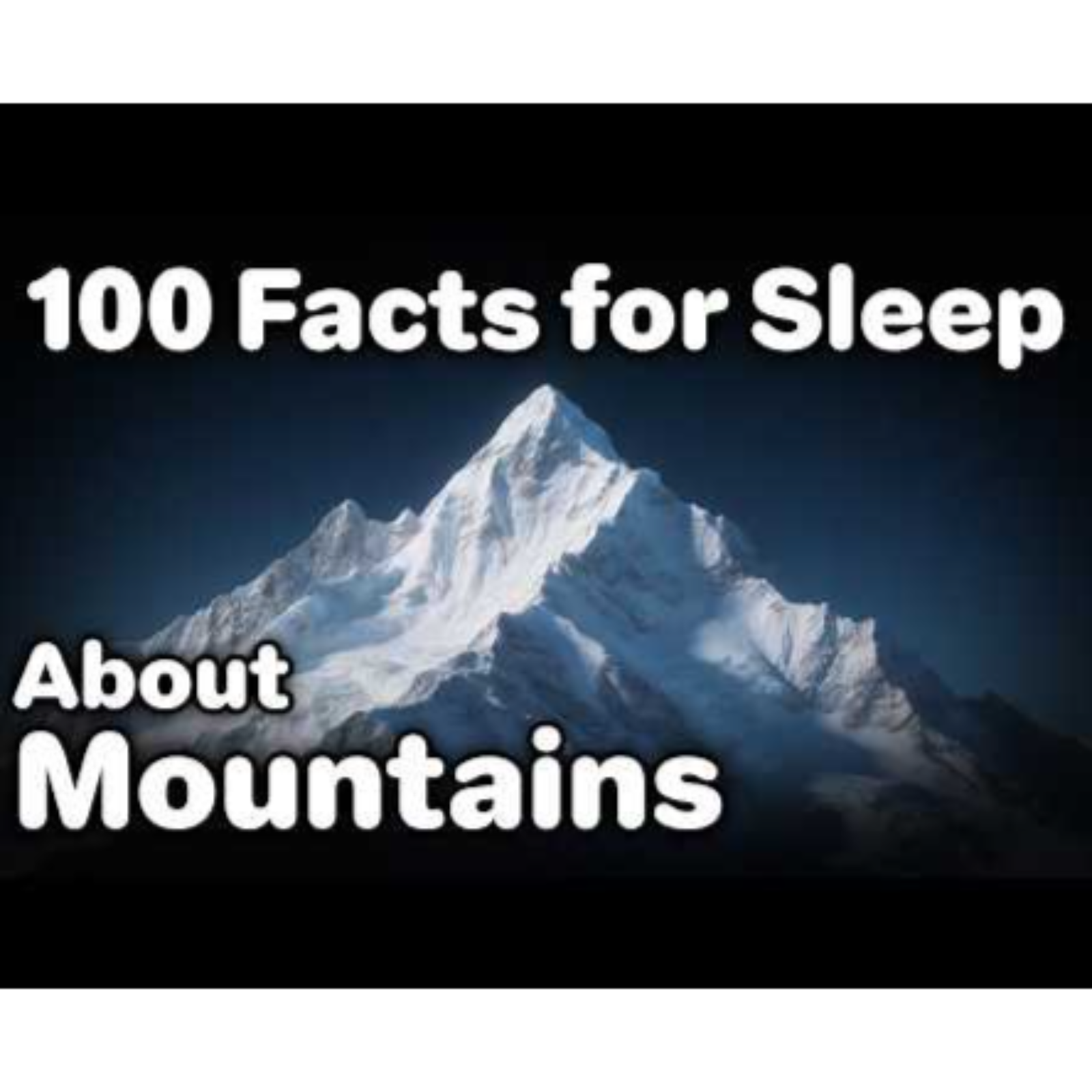 The Most Relaxing Mountain Facts to Fall Asleep To _ Fall Asleep to Science
