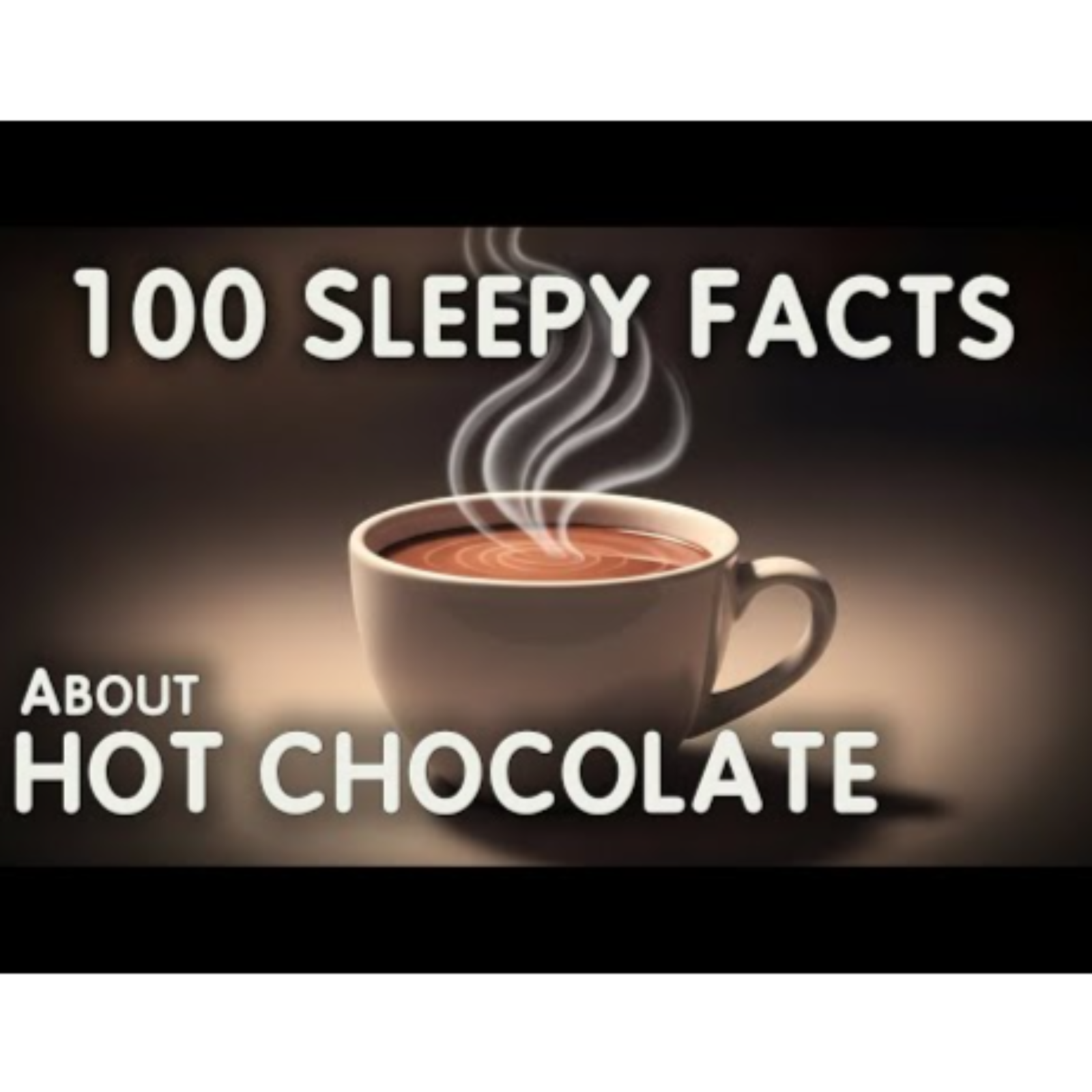 The Most Relaxing Facts About Hot Chocolate to Fall Asleep To - Science for Sleep