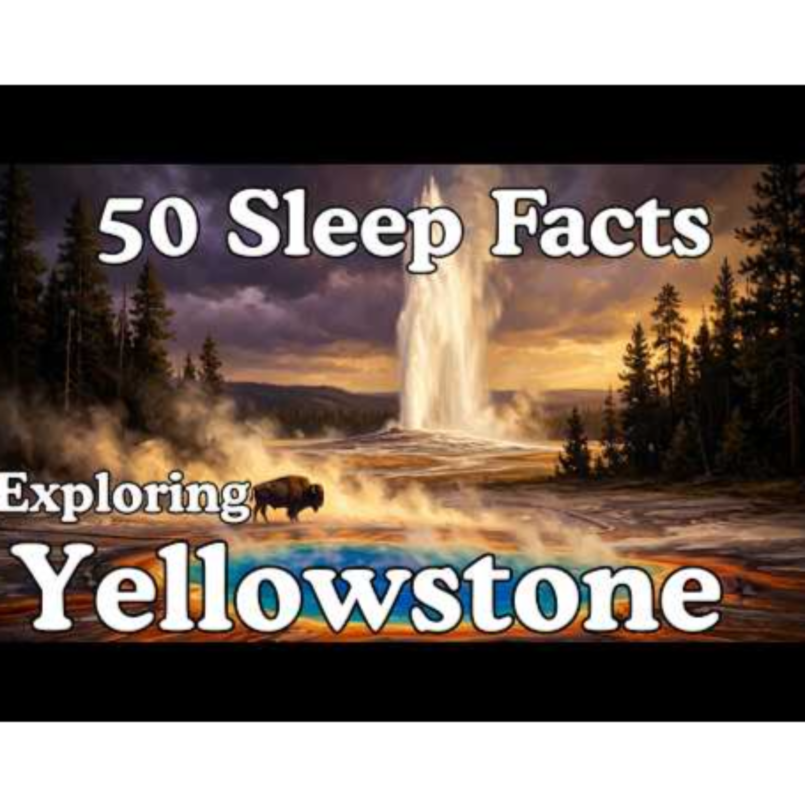 50 Mesmerizing Yellowstone Supervolcano Facts to Help You Fall Fast Asleep