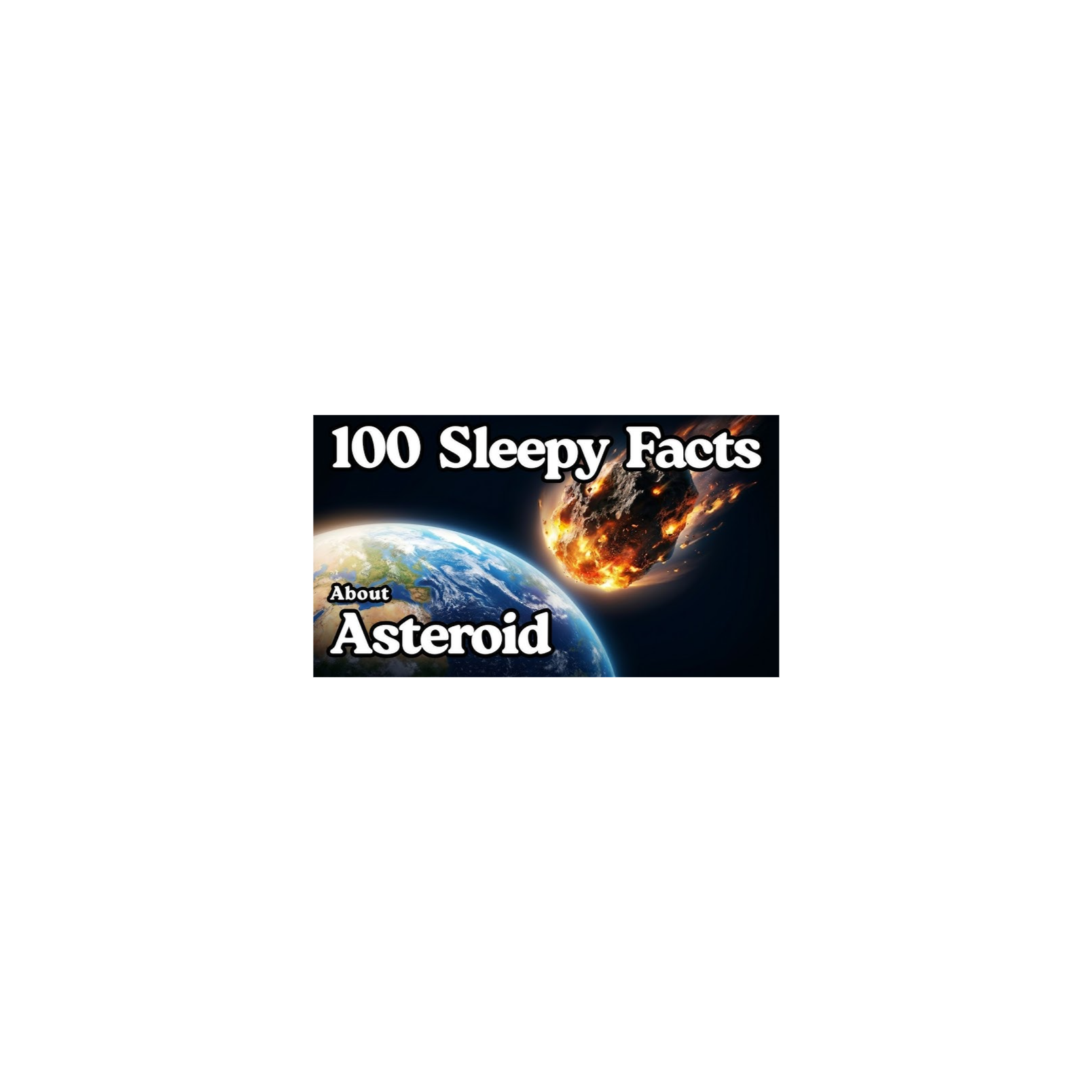The Most Relaxing Facts About Asteroids To Fall Asleep To _ No Ads