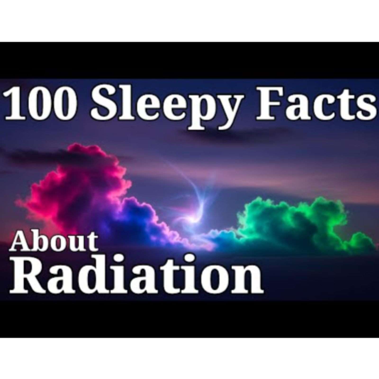 The Most Calming Facts About Radiation to Help You Fall Asleep