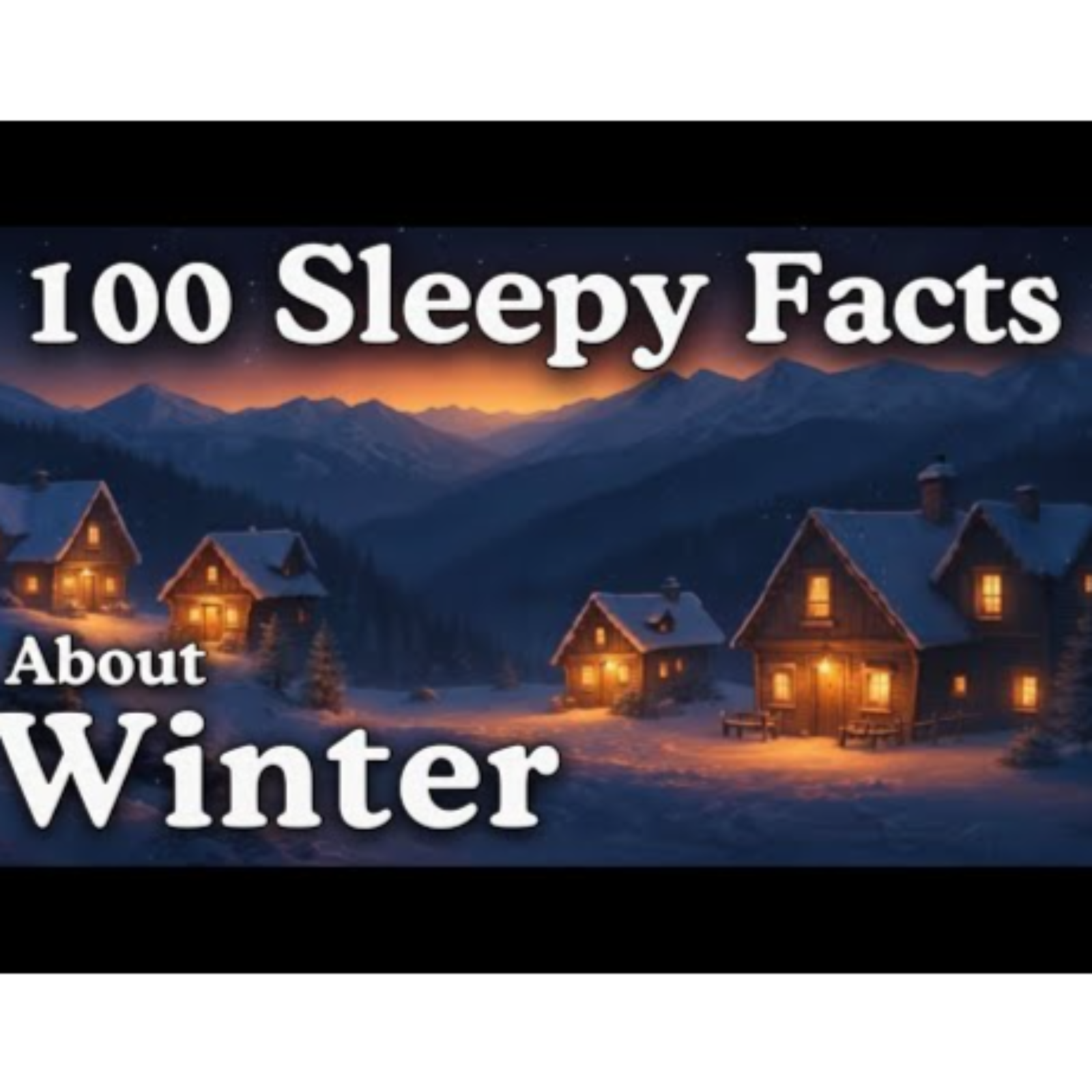 The Most Sleepy Facts About Winter to Fall Asleep To_Dreamy Science