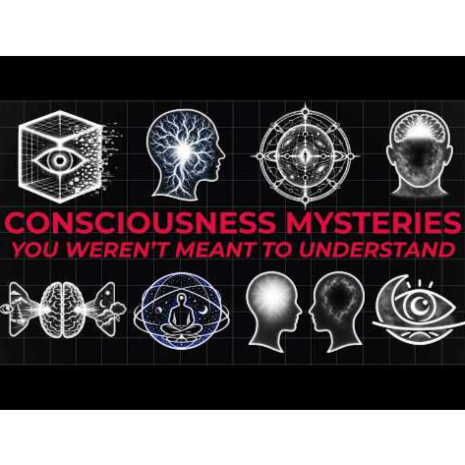 4 Hours of Consciousness Mysteries You Weren_t Meant to Understand episode artwork
