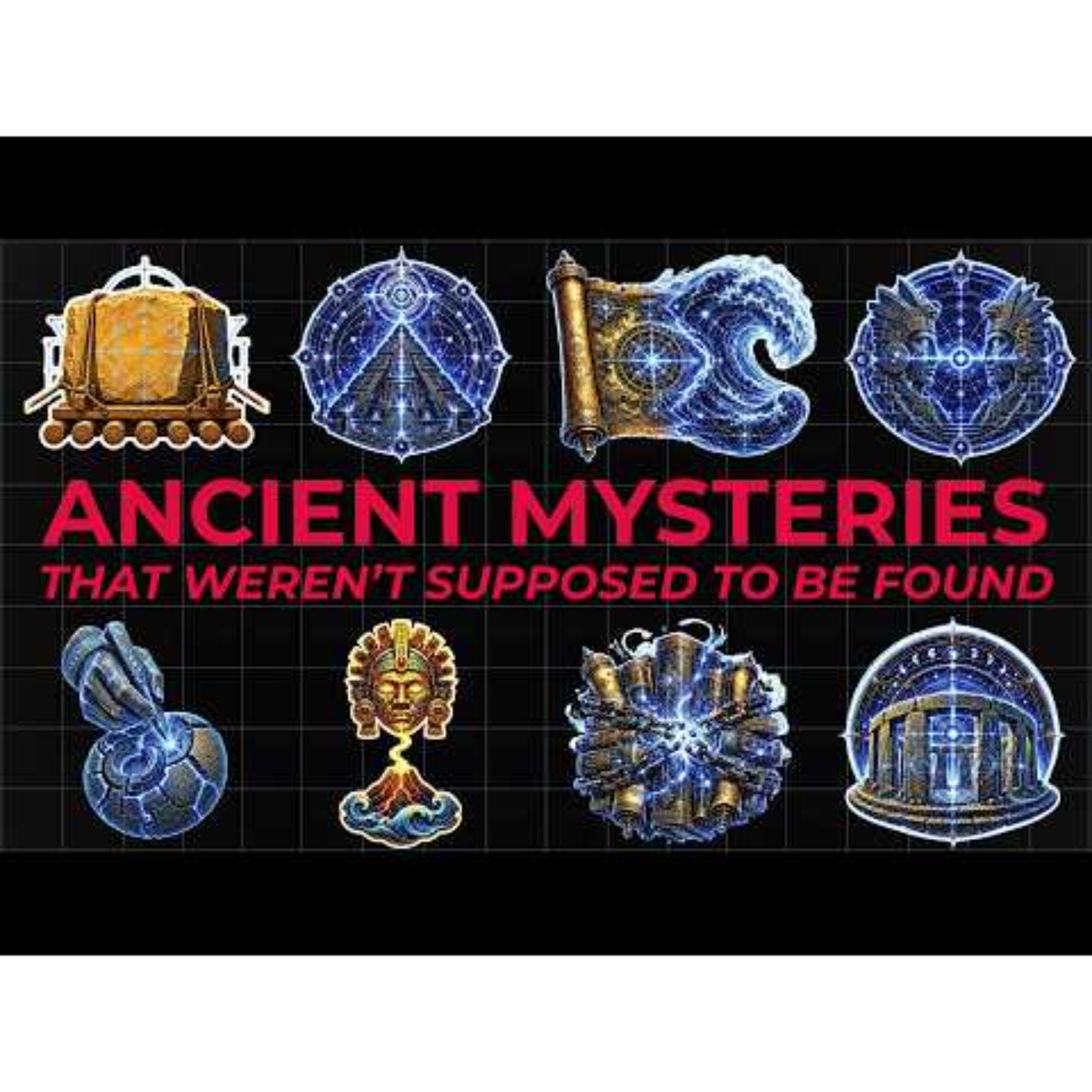 4 Hours of Ancient Mysteries That Weren_t Supposed to Be Found episode artwork