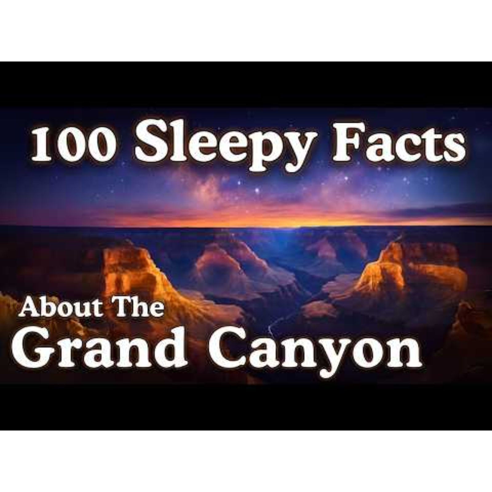 The Most Relaxing Facts About The Grand Canyon To Fall Asleep To - Sleepy Science episode artwork