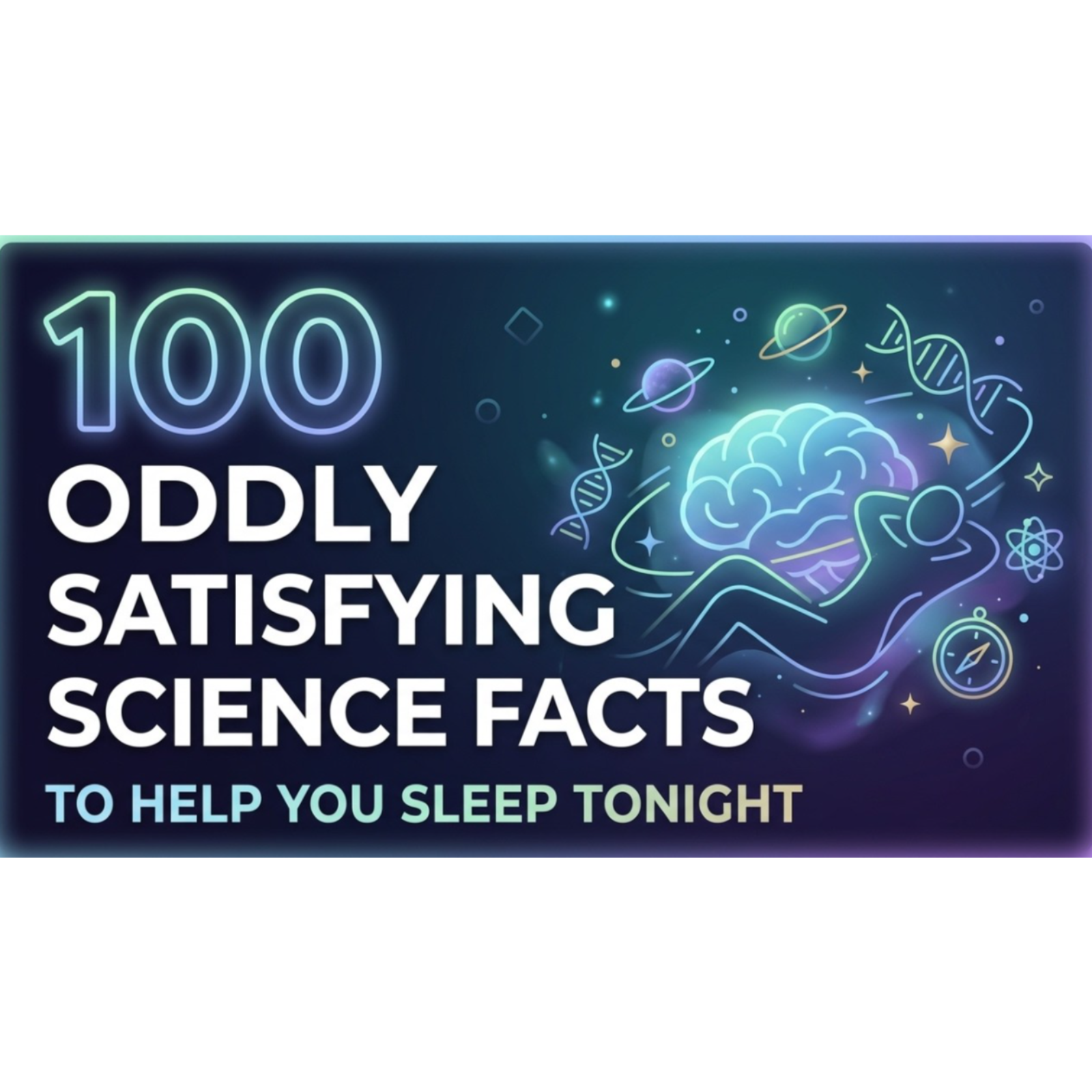 100 Oddly Satisfying Science Facts to Fall Asleep To episode artwork