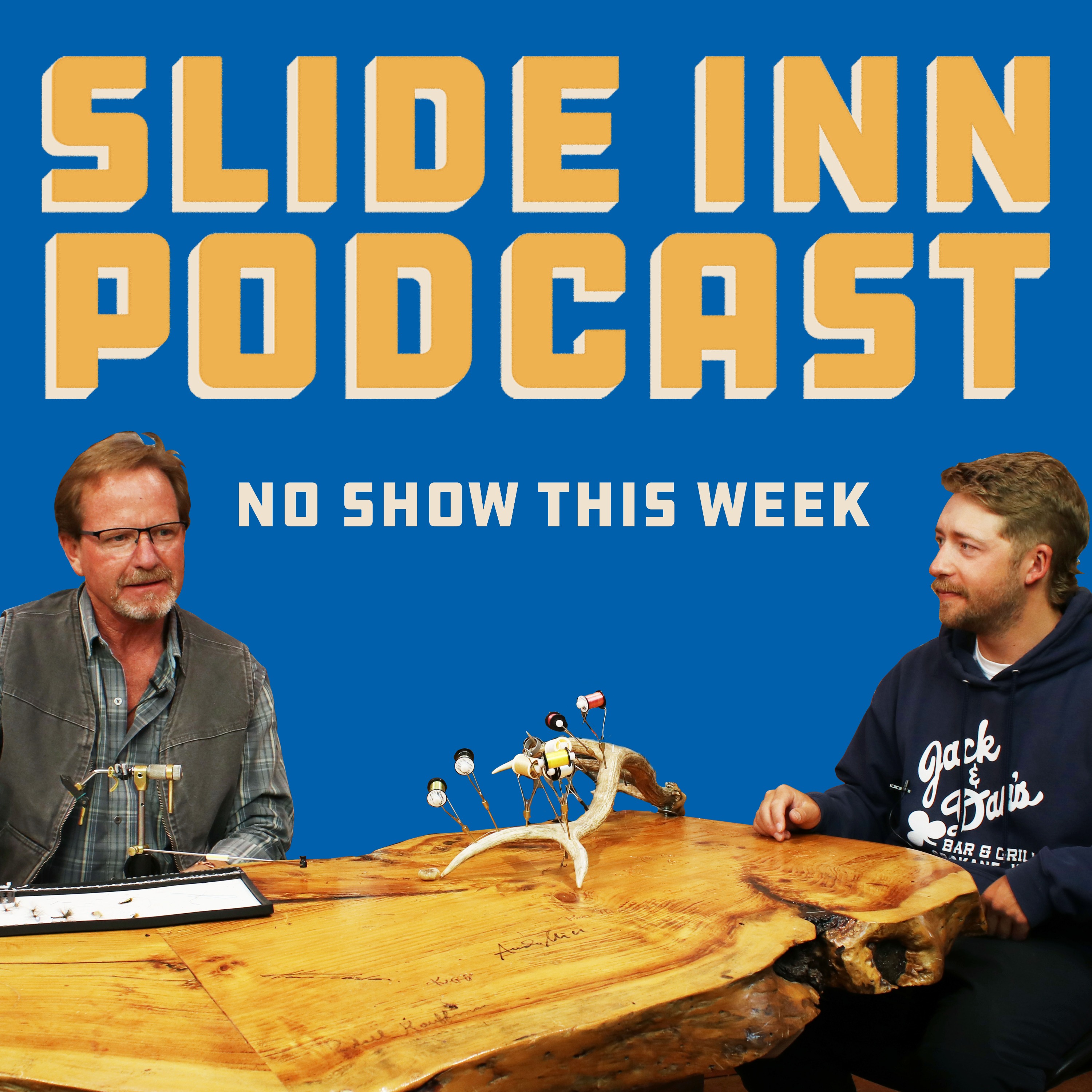 NO PODCAST THIS WEEK