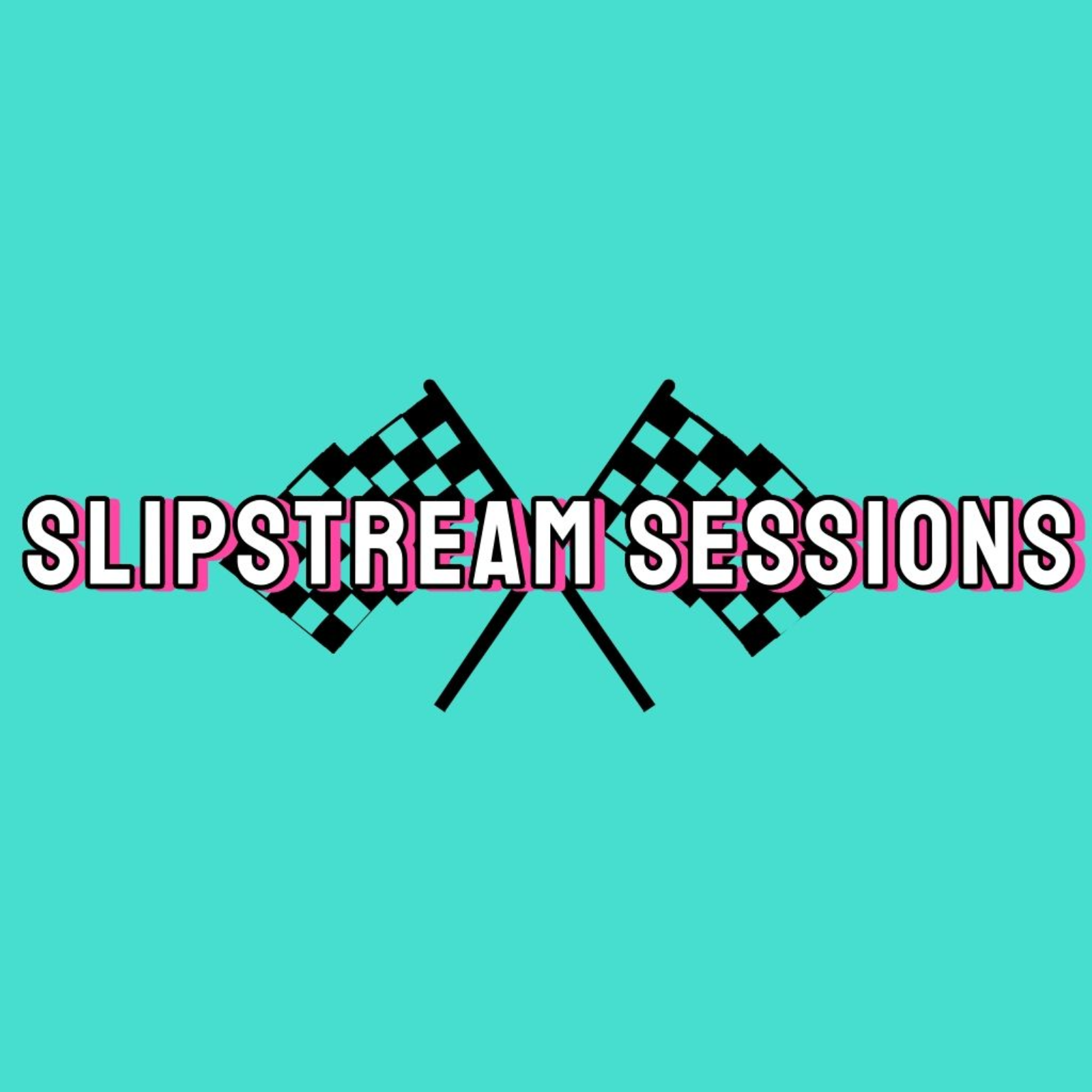 Slipstream Session Podcast